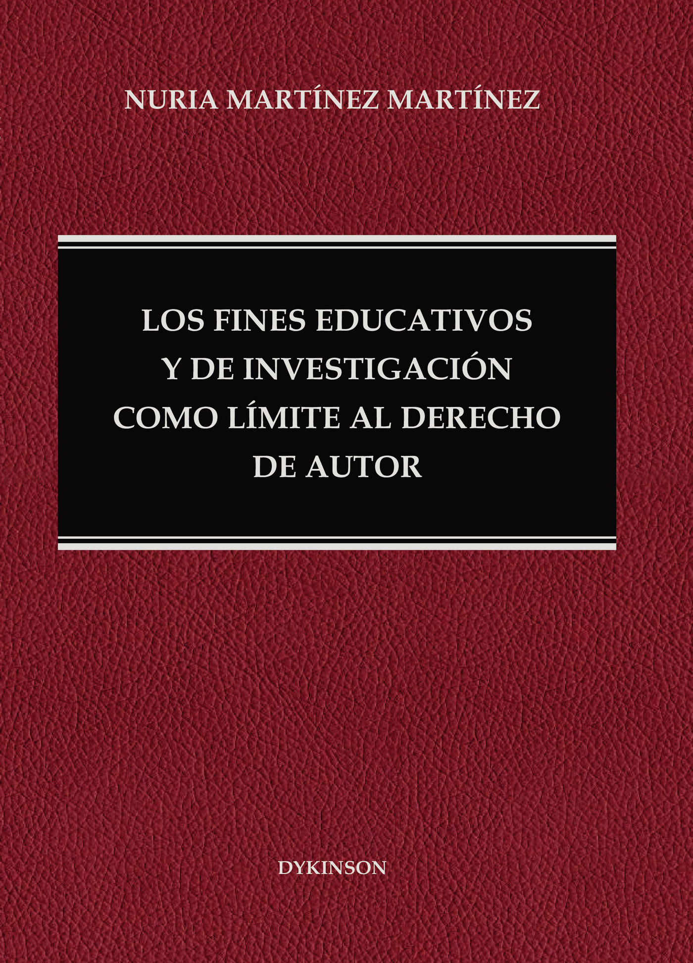 Portada de Los fines educativos y de investigación como límite al derecho de autor.