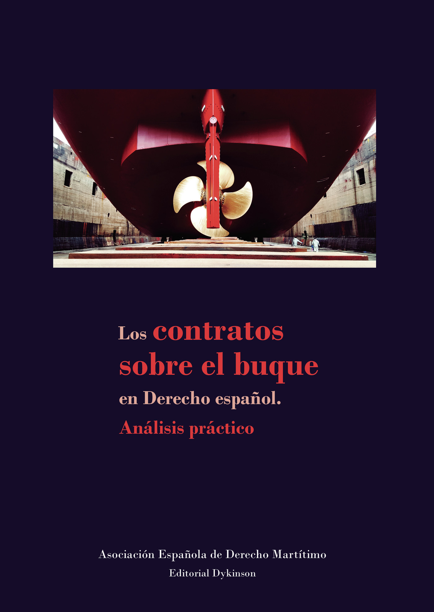 Portada de Los contratos sobre el buque en derecho español. Análisis práctico.