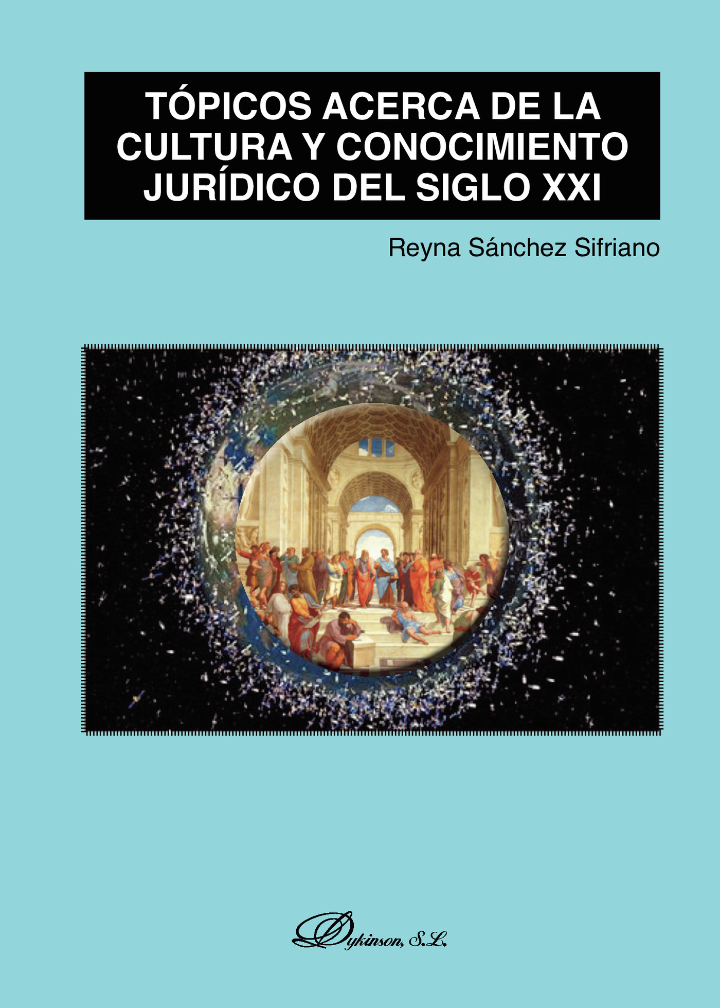 Portada de Tópicos acerca de la cultura y conocimiento jurídico del siglo XXI.