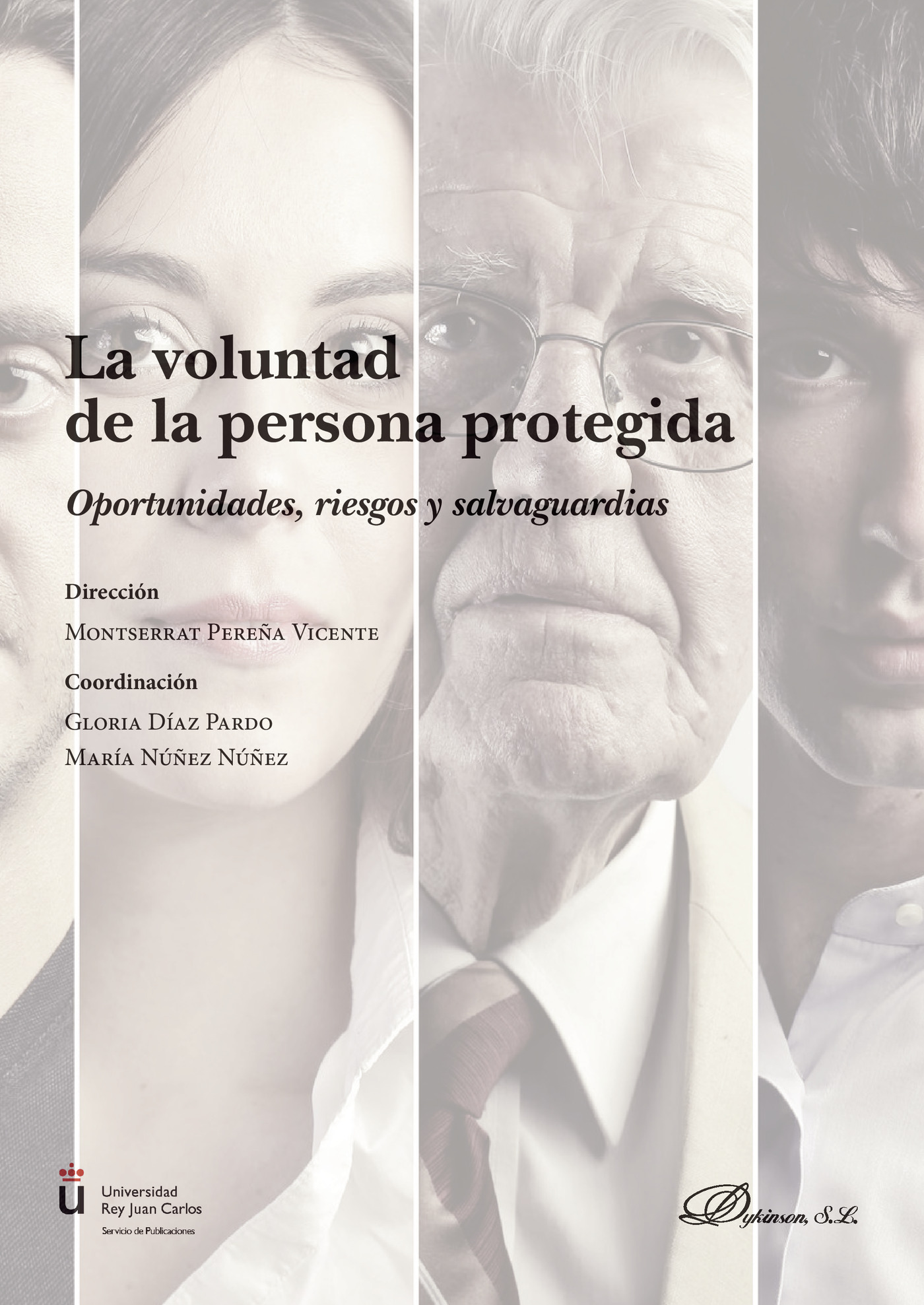 Portada de La voluntad de la persona protegida.Oportunidades, riesgos y salvaguardias