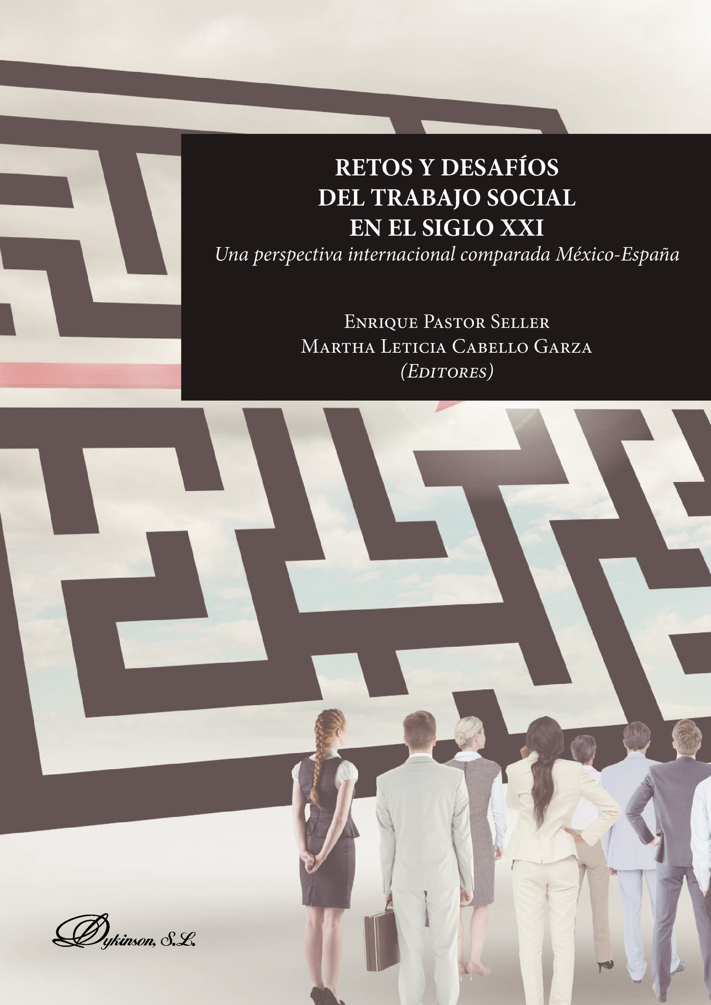 Portada de Retos y desafíos del trabajo social en el Siglo XXI.Una perspectiva internacional comparada México-España