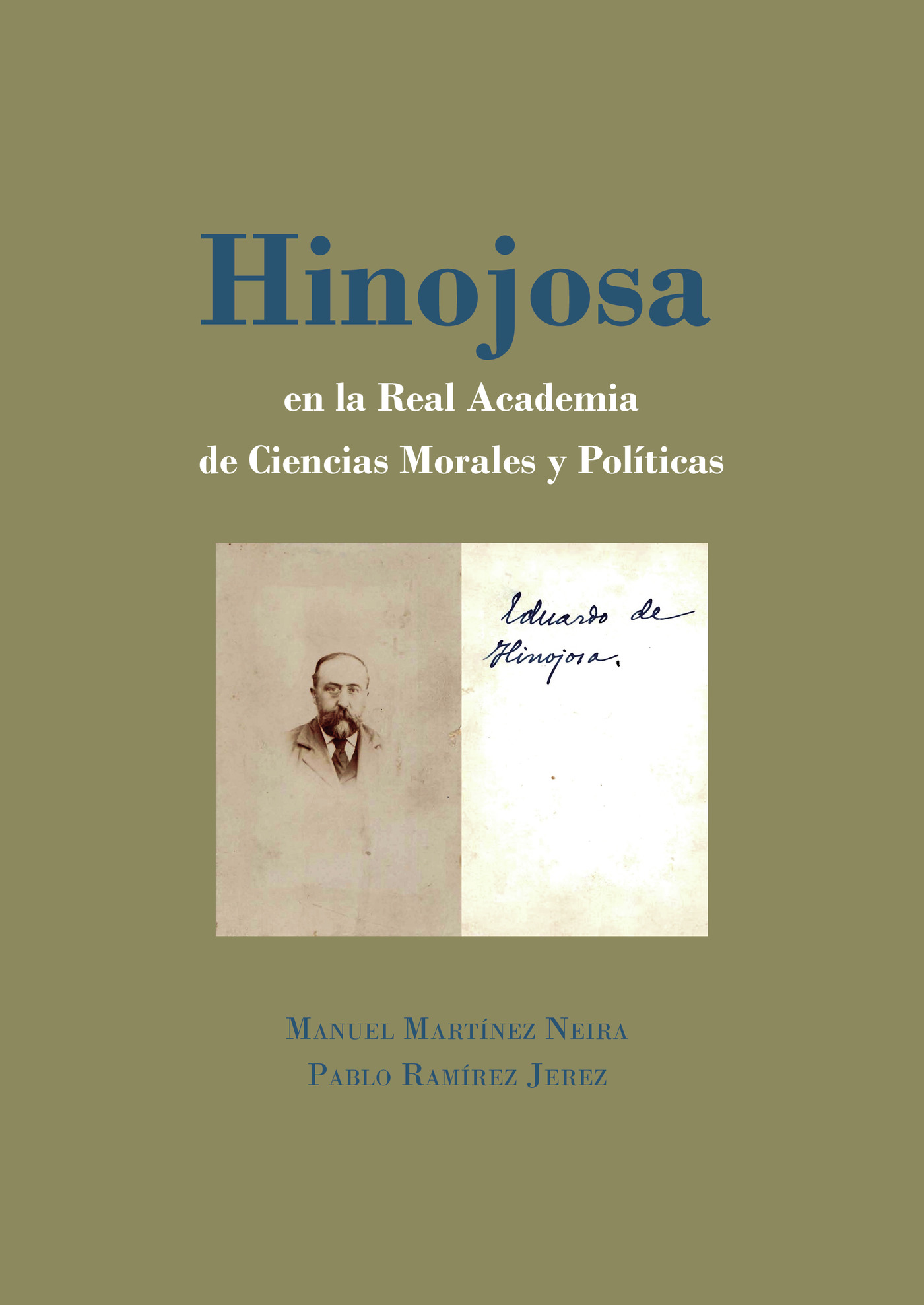 Portada de Hinojosa en la Real Academia de Ciencias Morales y Políticas. · Pablo Ramírez Jerez