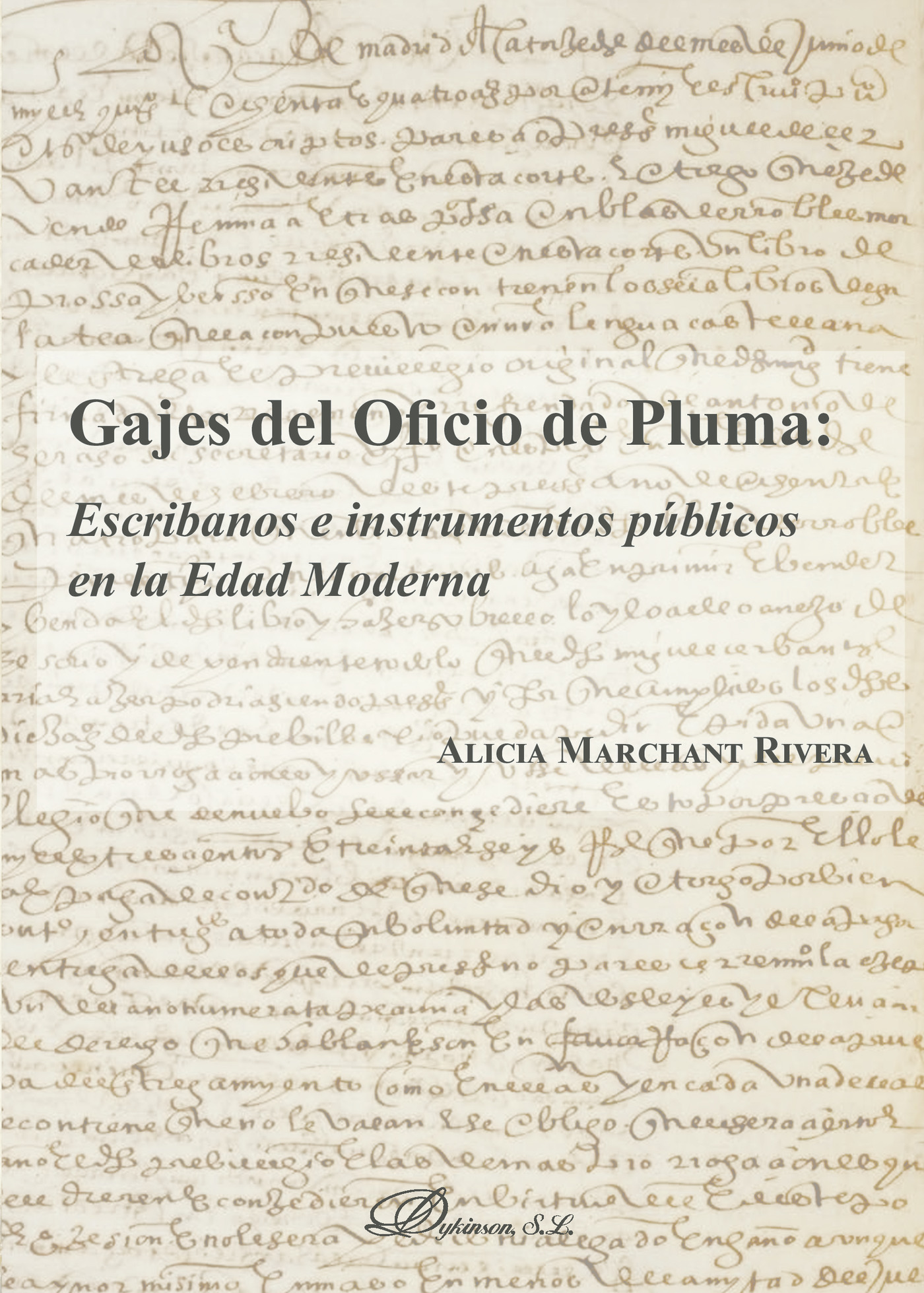 Portada de Gajes del oficio de pluma: escribanos e instrumentos públicos en la Edad Moderna.