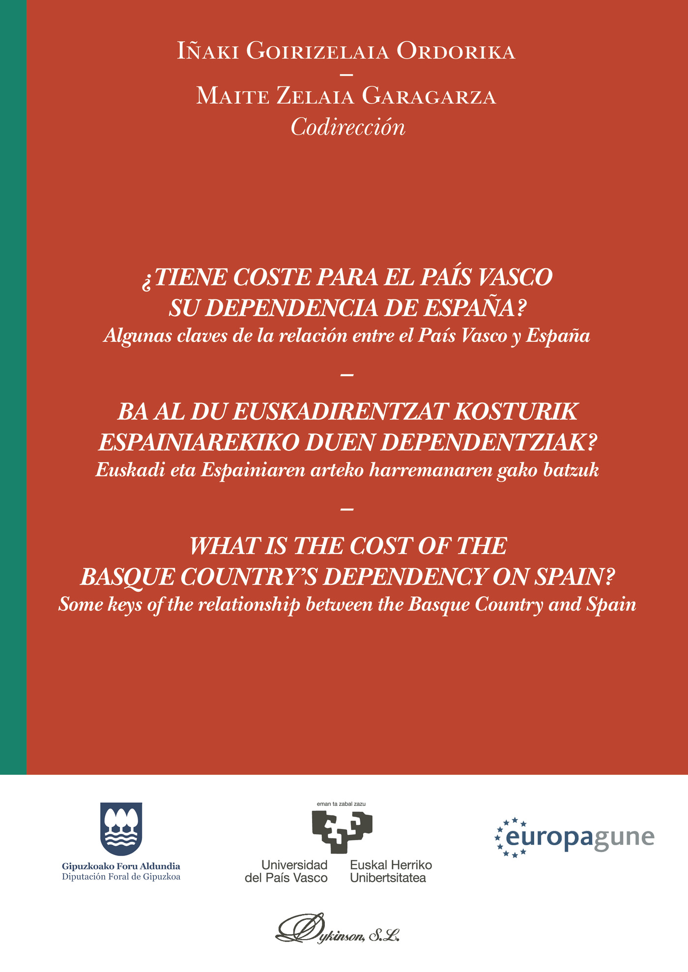 Portada de ¿Tiene coste para el País Vasco su dependencia de España?.Algunas claves de la relación entre el País Vasco y España · Maite Zelaia Garagarza