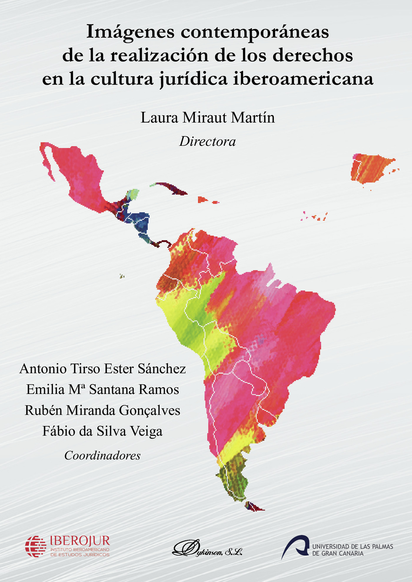 Portada de Imágenes contemporáneas de la realización de los derechos en la cultura jurídica iberoamericana. · Laura Miraut Martín