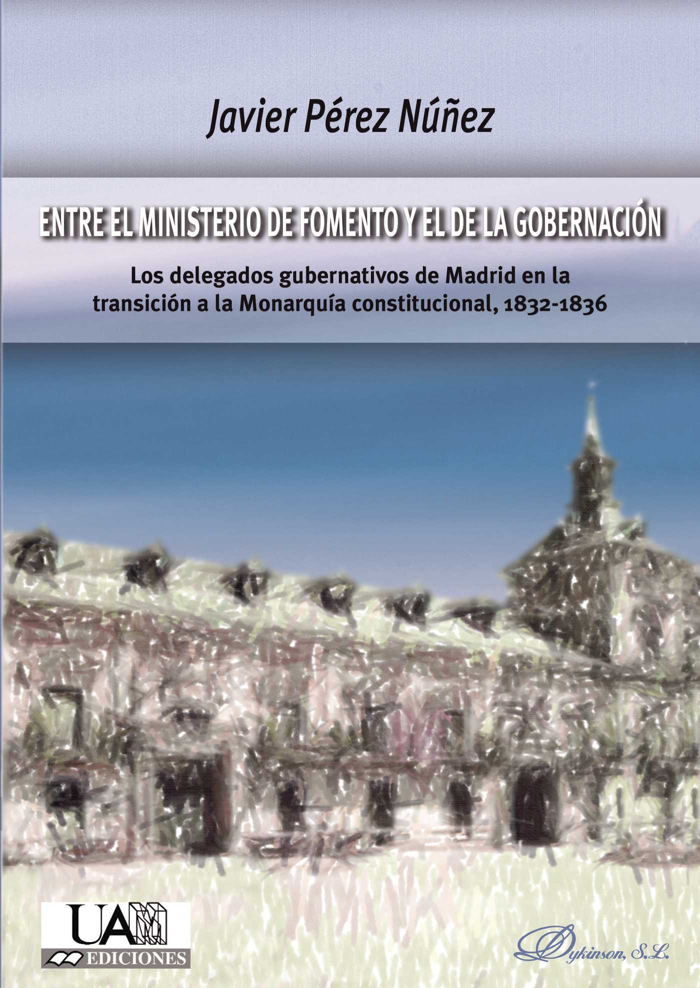 Portada de Entre el ministerio de fomento y el de la gobernación