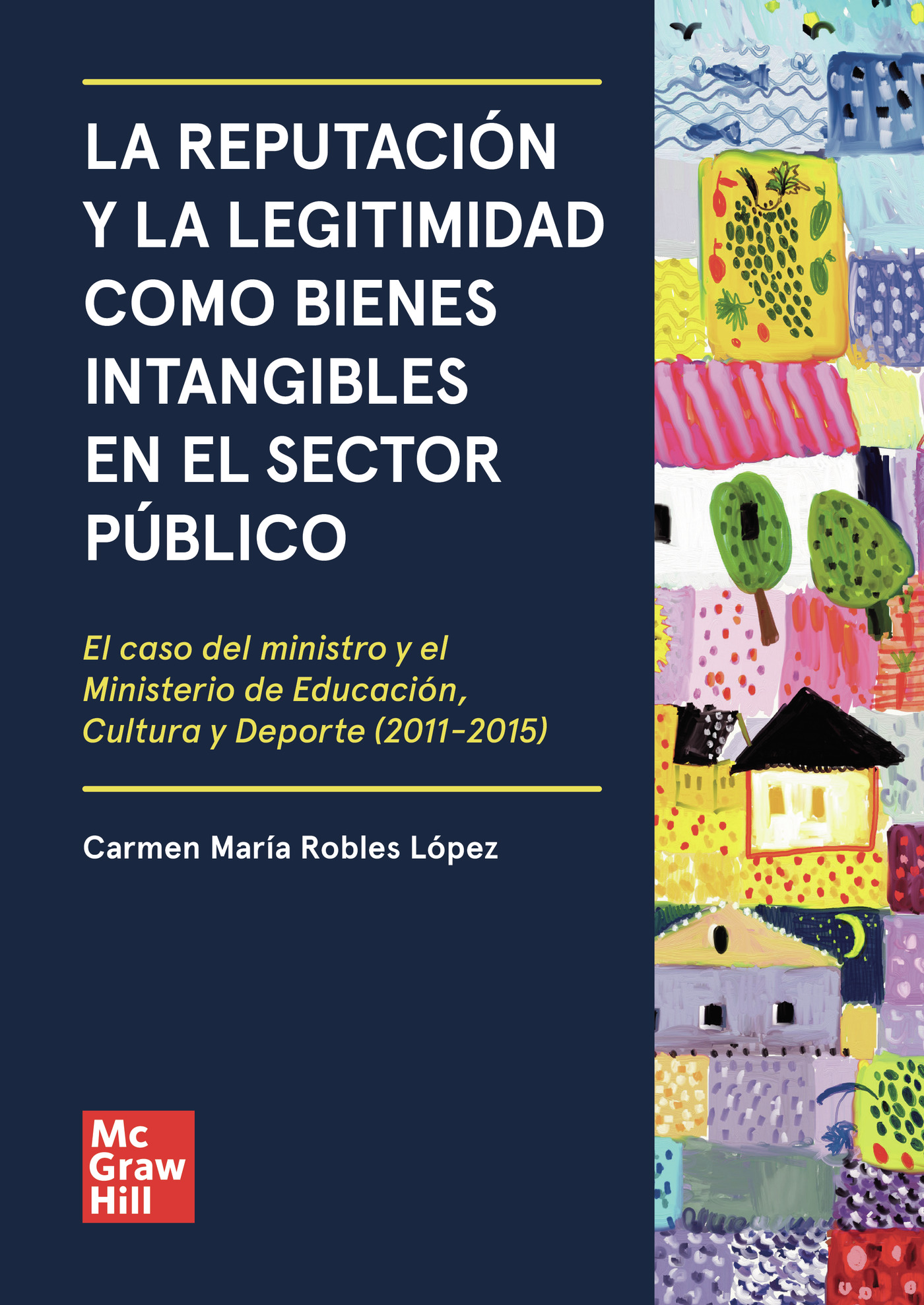 Portada de LA REPUTACIÓN Y LA LEGITIMIDAD COMO BIENES INTANGIBLES EN EL SECTOR PÚBLICO