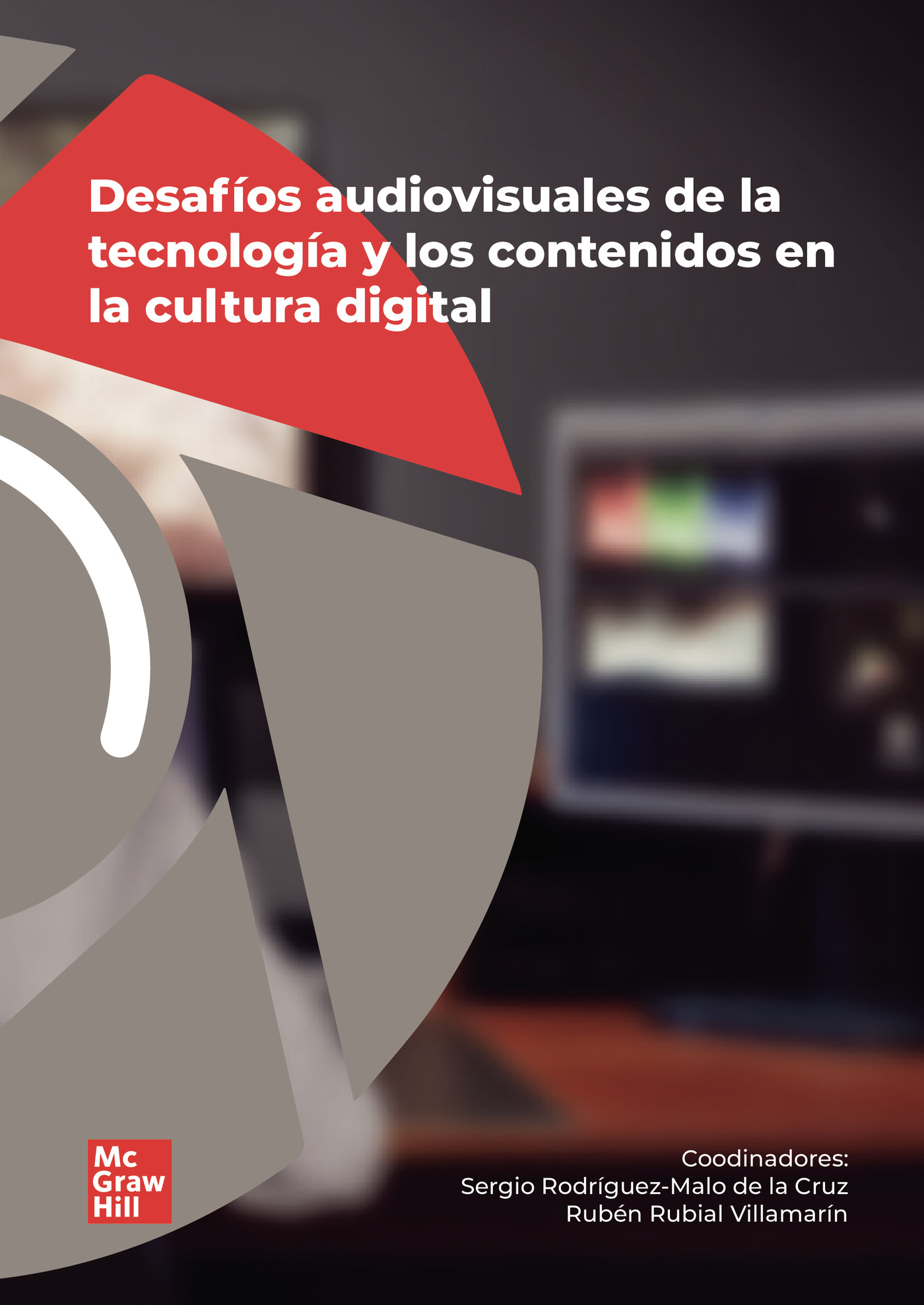 Portada de Desafíos audiovisuales de la tecnología y los contenidos en la cultura digital