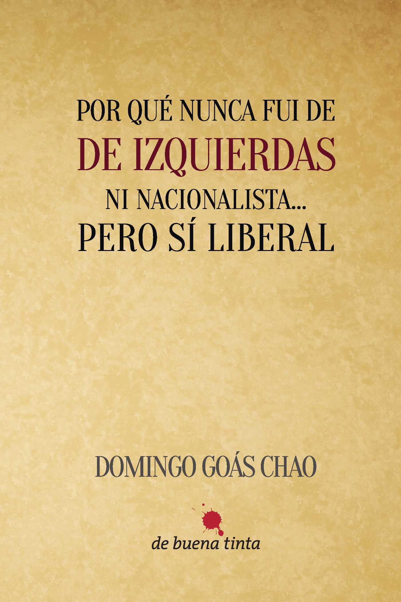 Portada de Por qué nunca fui de izquierdas