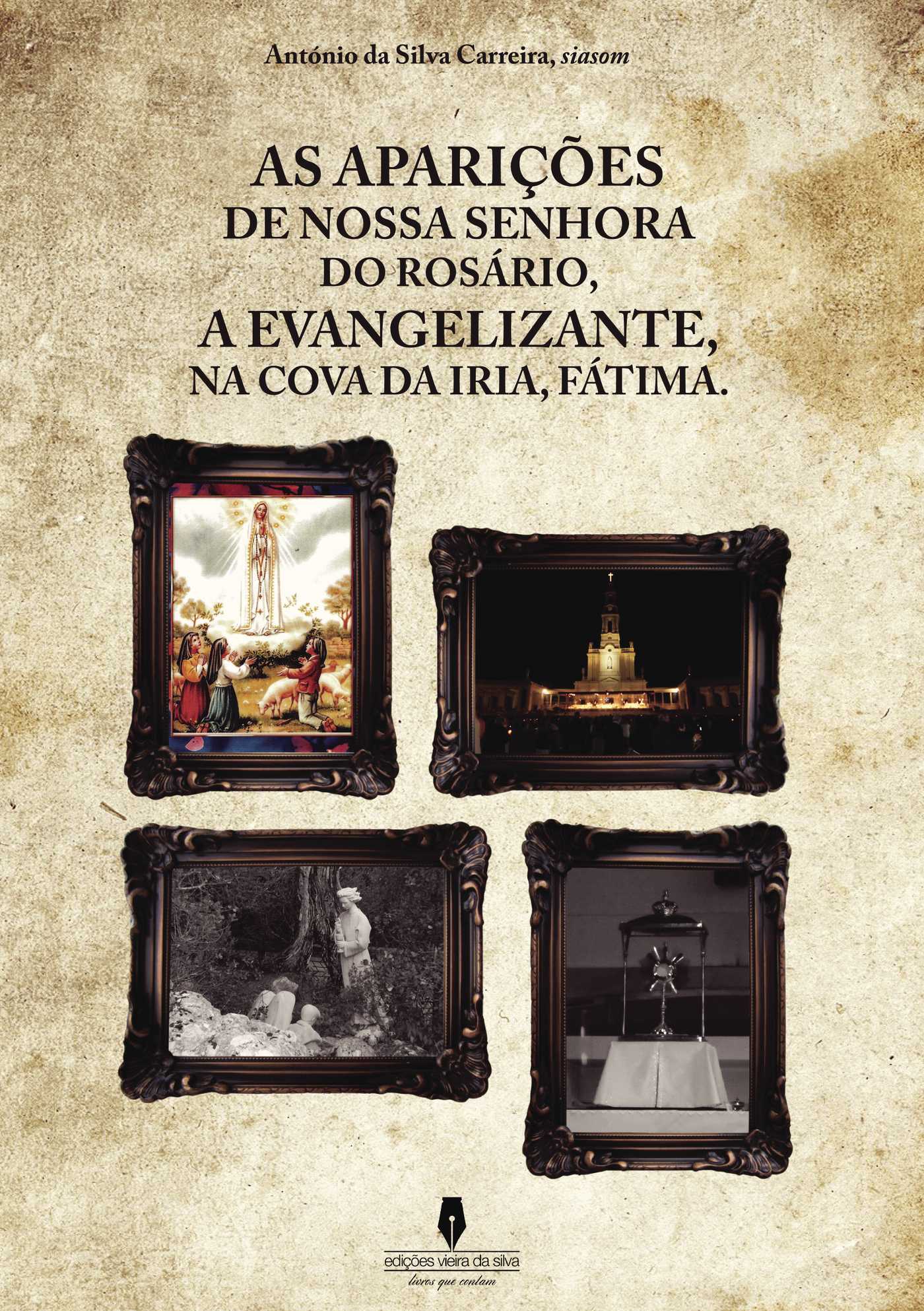 Portada de AS APARIÛáÛES DE NOSSA SENHORA DO ROSÁRIO, A EVANGELIZANTE, NA COVA DE IRIA, FÁTIMA