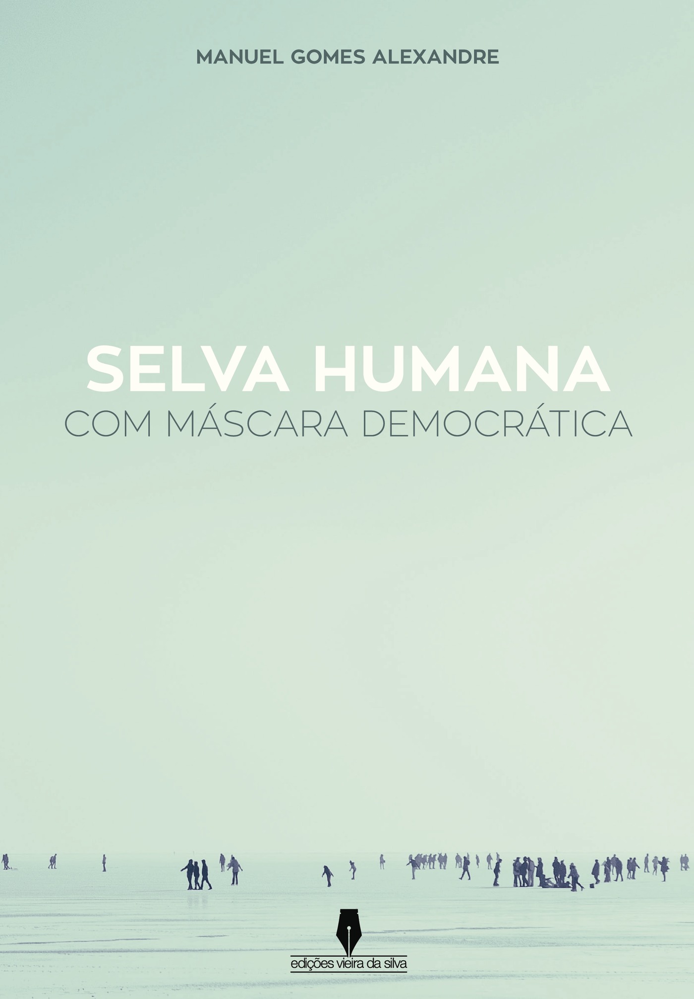Portada de SELVA HUMANA COM MÁSCARA DEMOCRÁTICA
