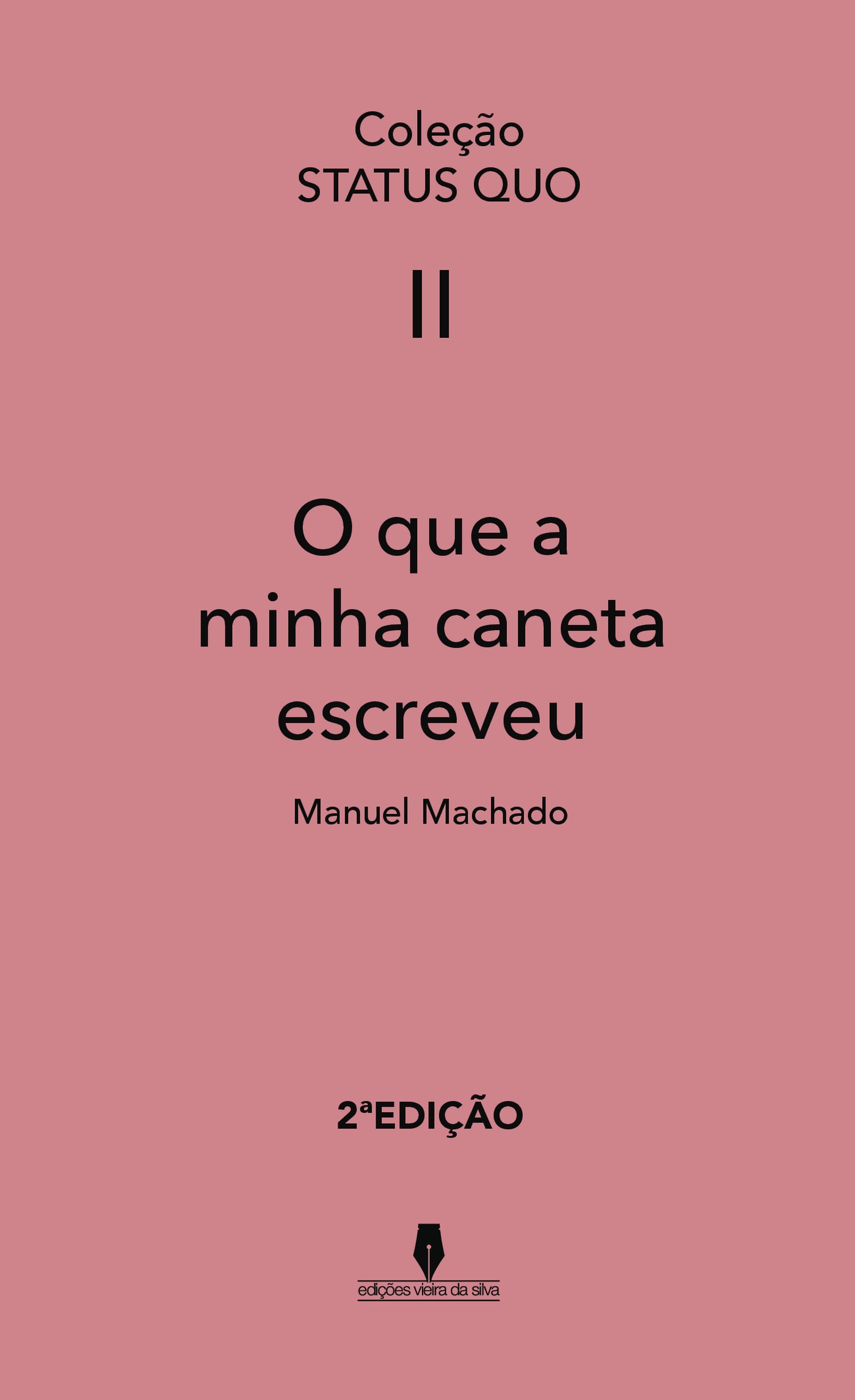 Portada de O QUE A MINHA CANETA ESCREVEU, 2ª ediÛçÛão