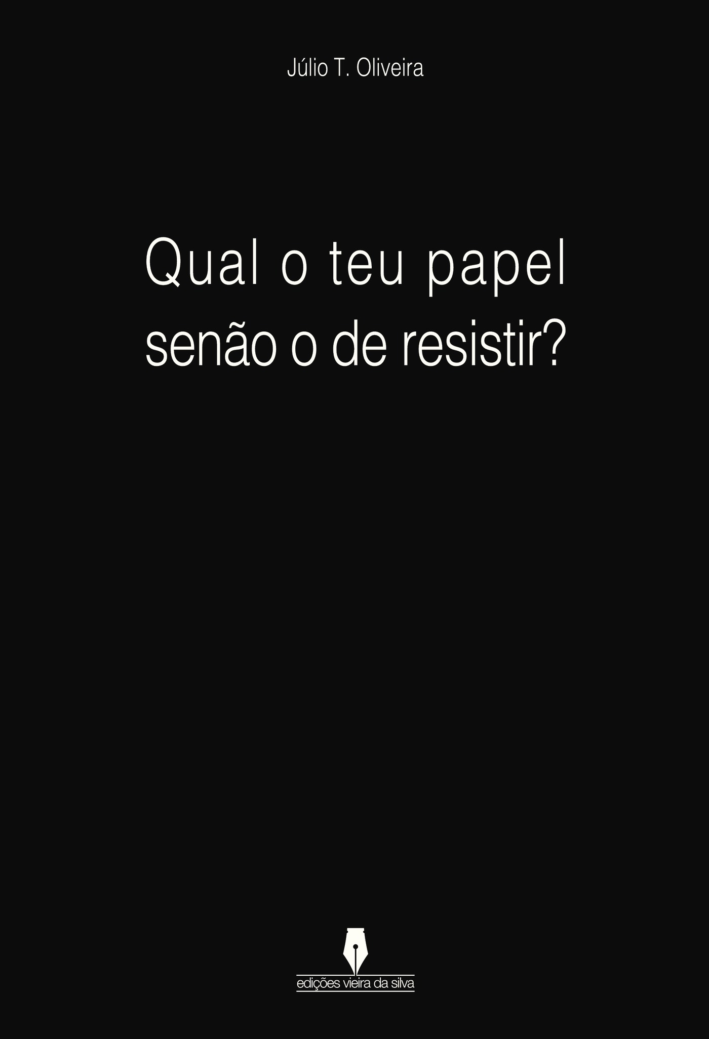 Portada de QUAL O TEU PAPEL SENÛÉO O DE RESISTIR