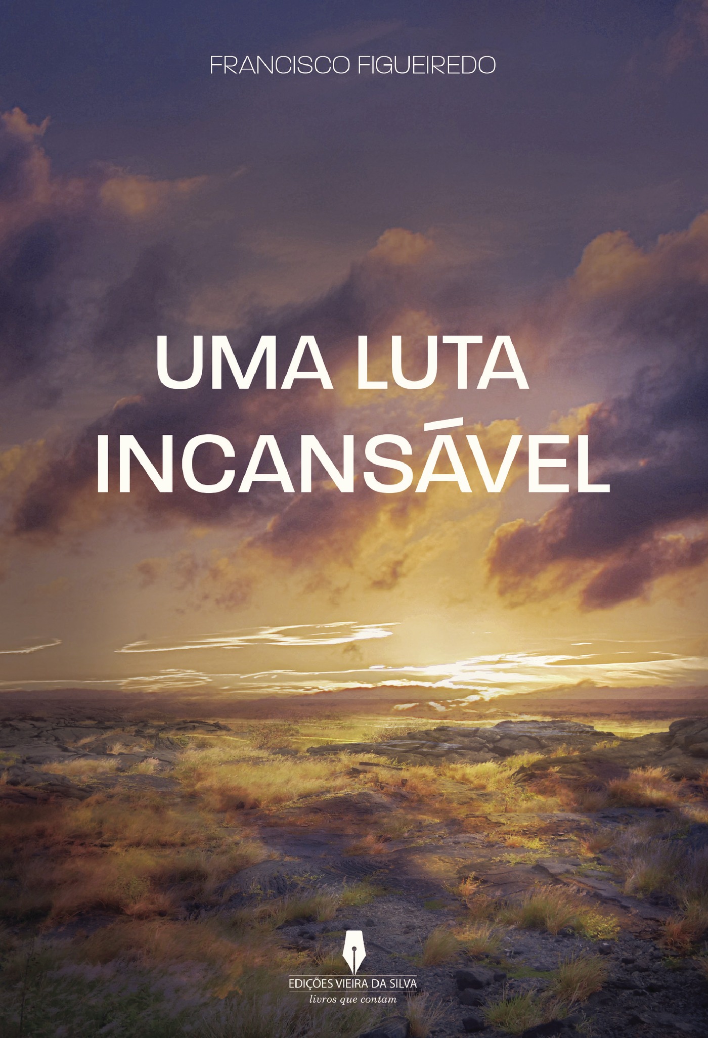 Portada de UMA LUTA INCANSÁVEL · Francisco Figueiredo