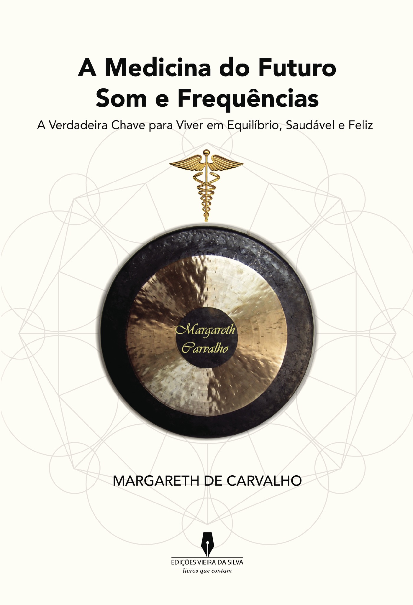 Portada de A MEDICINA DO FUTURO, SOM E FREQUÛNCIA