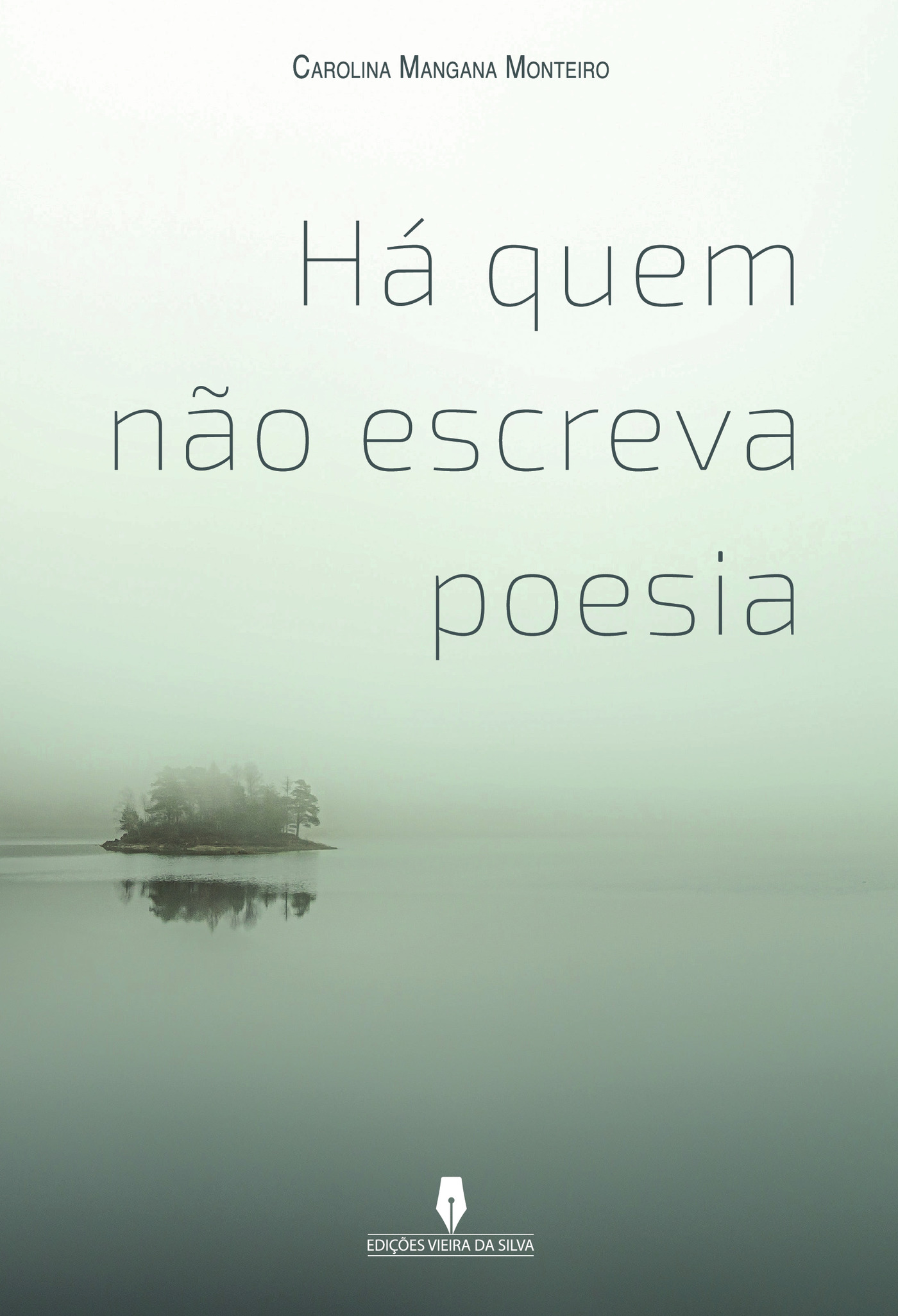 Portada de HÁ QUEM NÛÉO ESCREVA POESIA