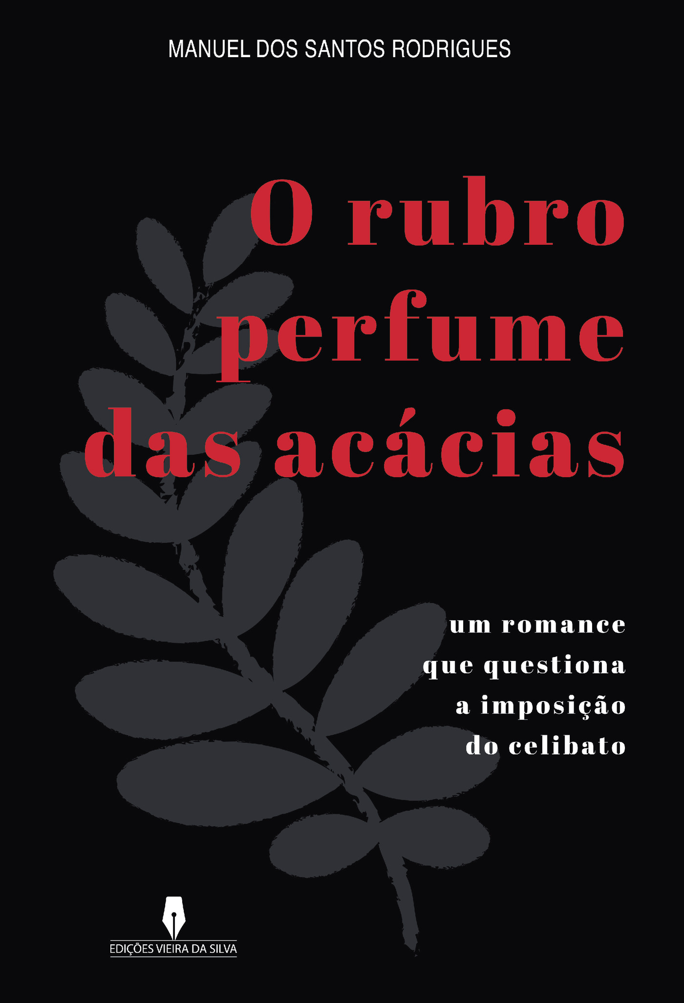 Portada de O RUBRO PERFUME DAS ACÁCIAS