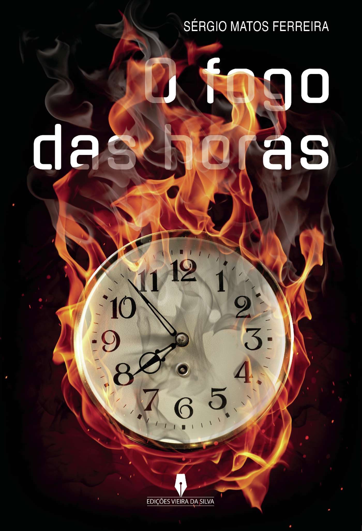Portada de O FOGO DAS HORAS · Sérgio Matos Ferreira