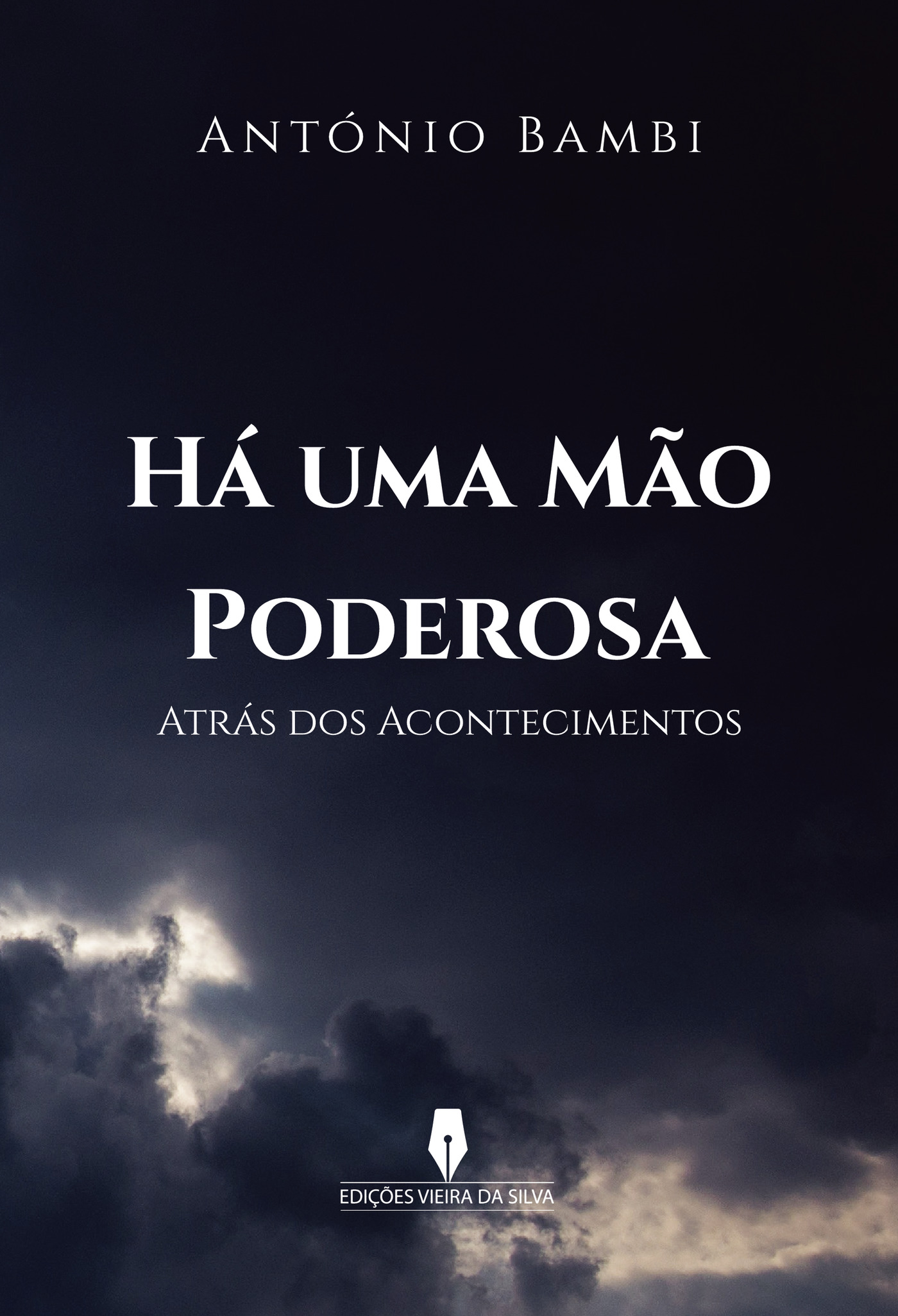 Portada de HÁ UMA MÛÉO PODEROSA ATRÁS DOS ACONTECIMENTOS