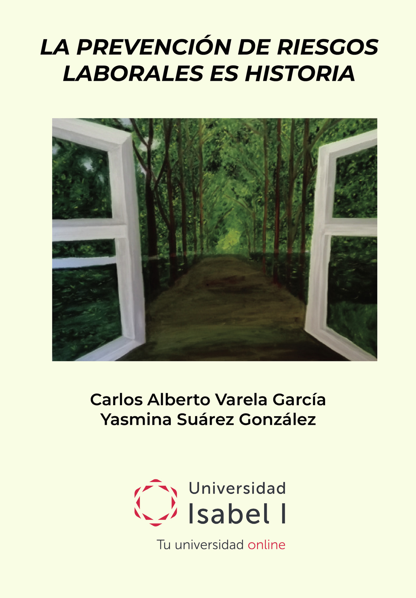 Portada de LA PREVENCIÓN DE RIESGOS LABORALES ES HISTORIA