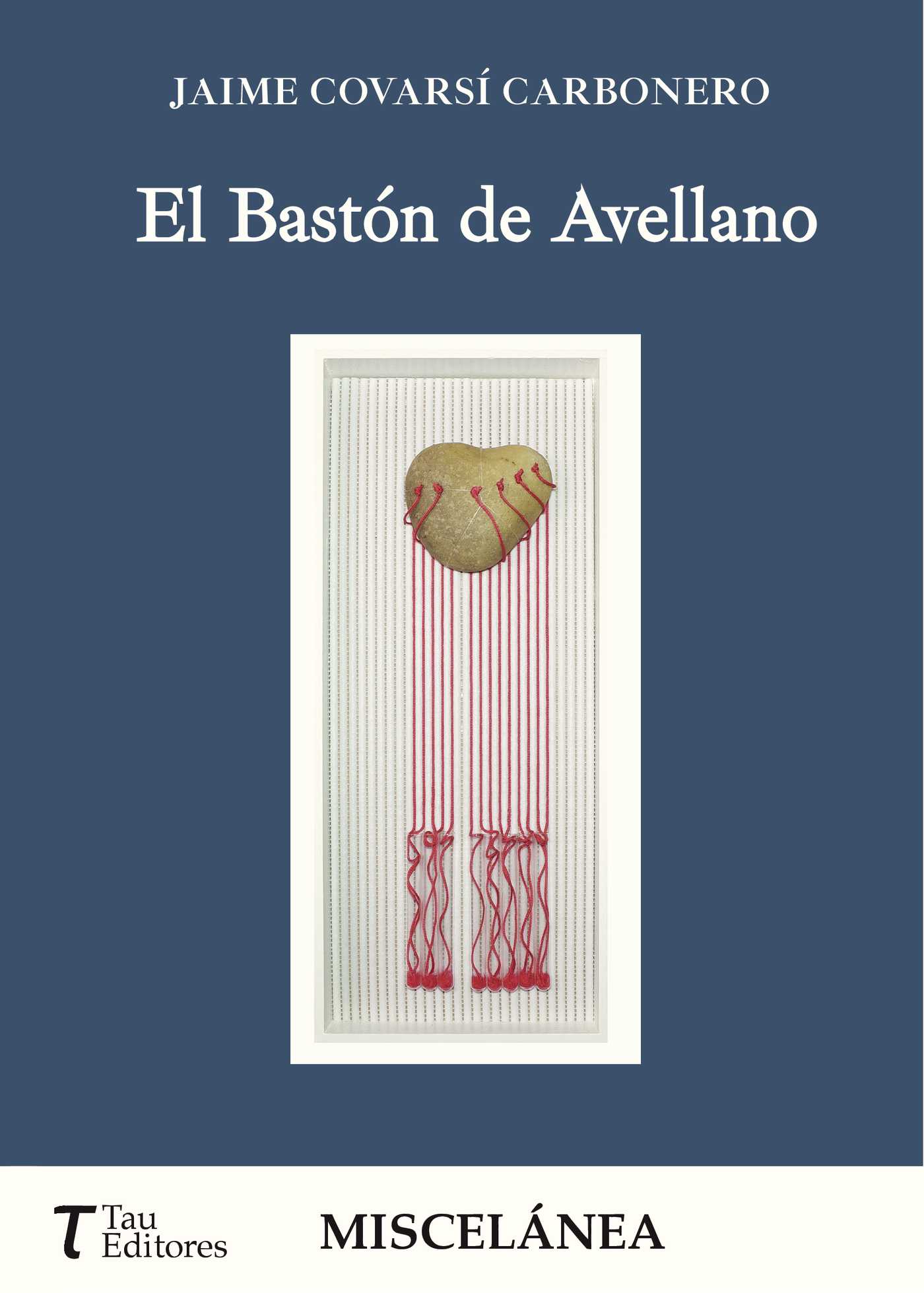 Portada de EL BASTÓN DE AVELLANO · Jaime Covarsí Carbonero