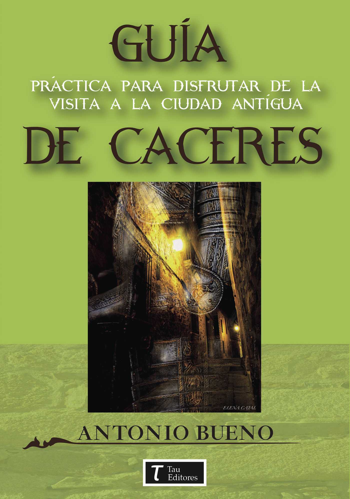 Portada de Cáceres. Guía Práctica para disfrutar de la visita.