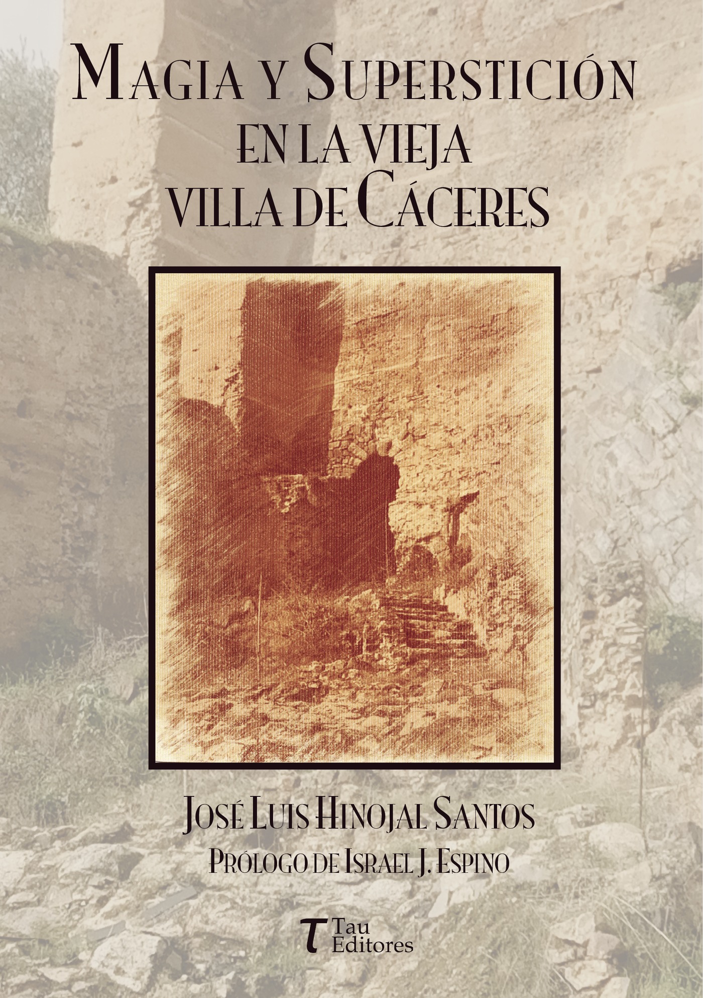 Portada de Magia y superstición en la vieja villa de Cáceres · José Luis Hinojal Santos