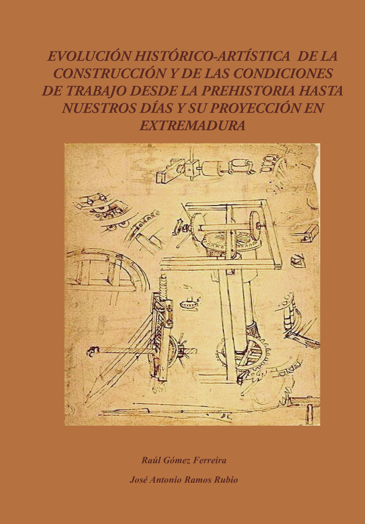 Portada de Evolución Histórico-Artística de la construcción y de las condiciones de trabajo desde la prehistoria hasta nuestros días y su proyección en Extremadura
