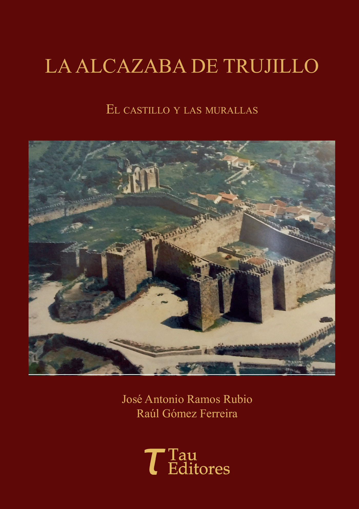 Portada de La alcazaba de Trujillo · José Antonio Ramos Rubio