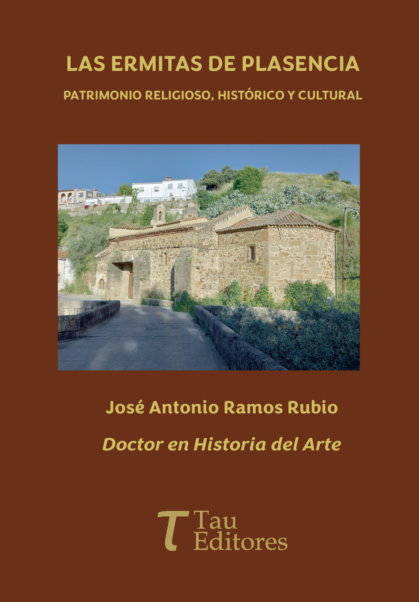 Portada de Las ermitas de Plasencia, patrimonio religioso, histórico y cultural