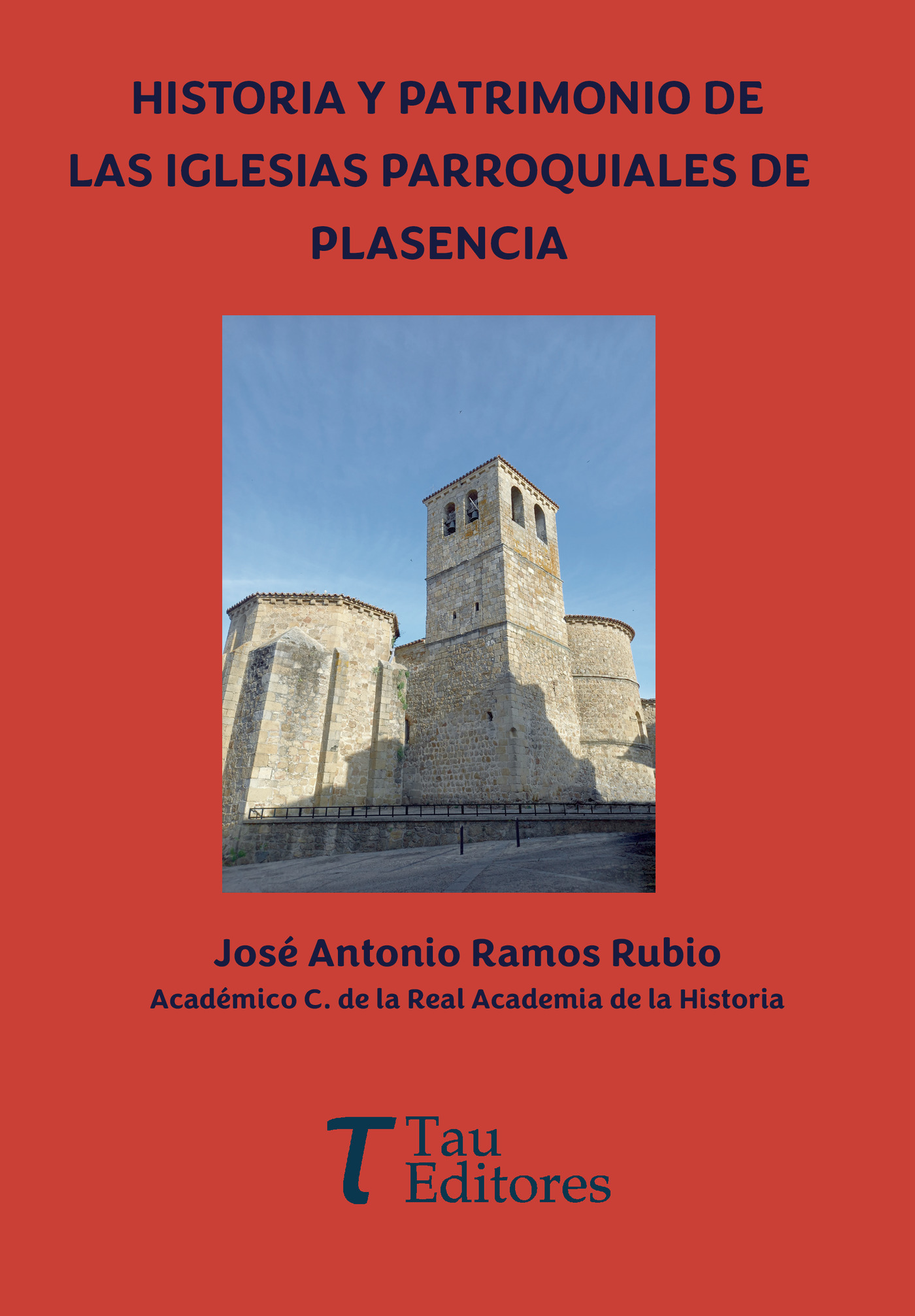 Portada de HISTORIA Y PATRIMONIO DE LAS IGLESIAS PARROQUIALES DE PLASENCIA