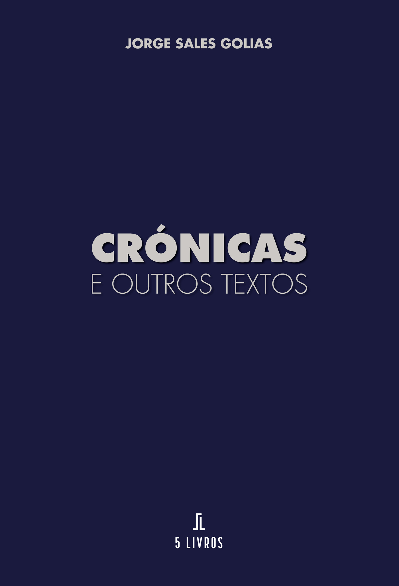 Portada de Crónicas e Outros Textos · Jorgr Sales Golias
