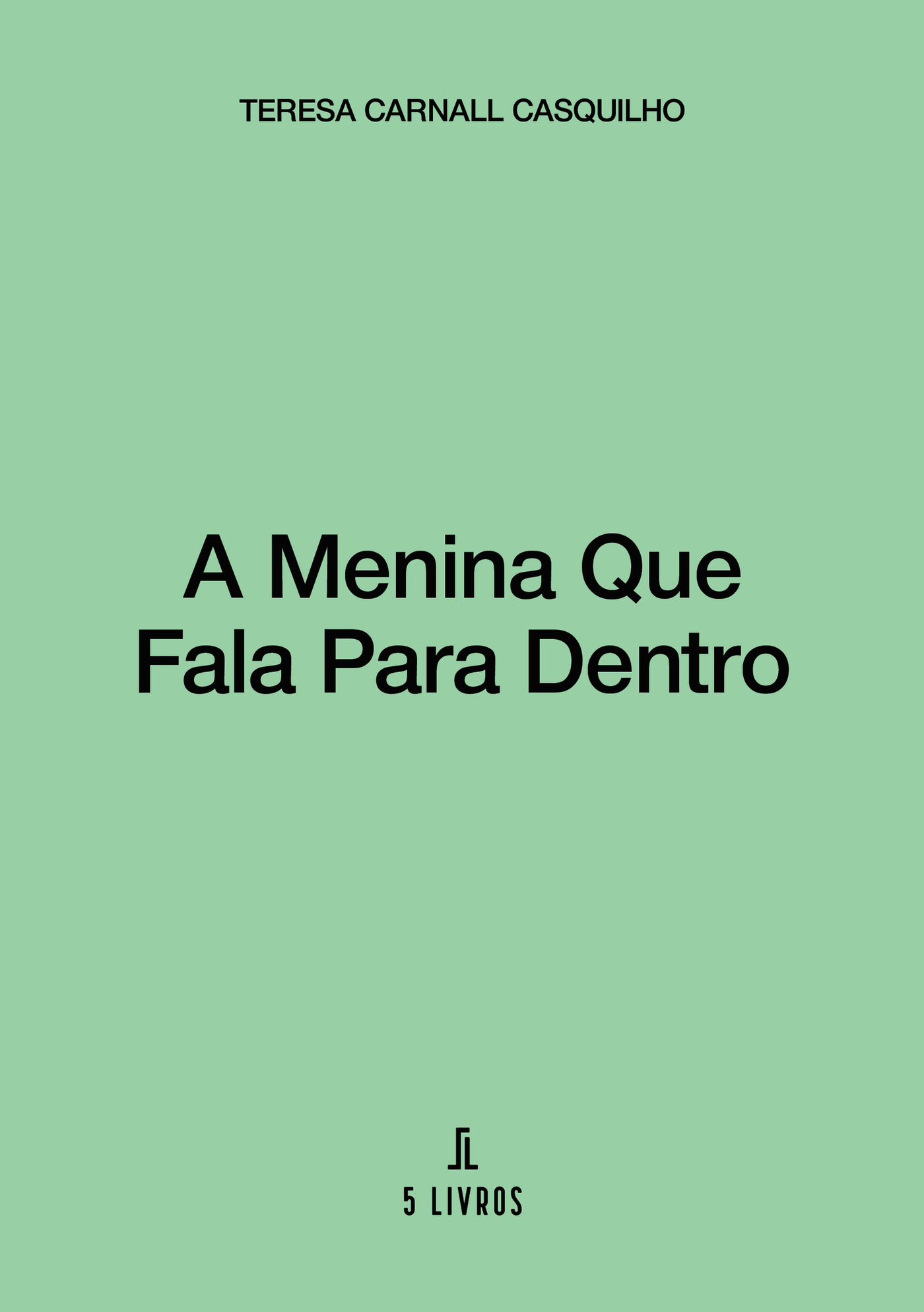 Portada de A Menina Que Fala Para Dentro