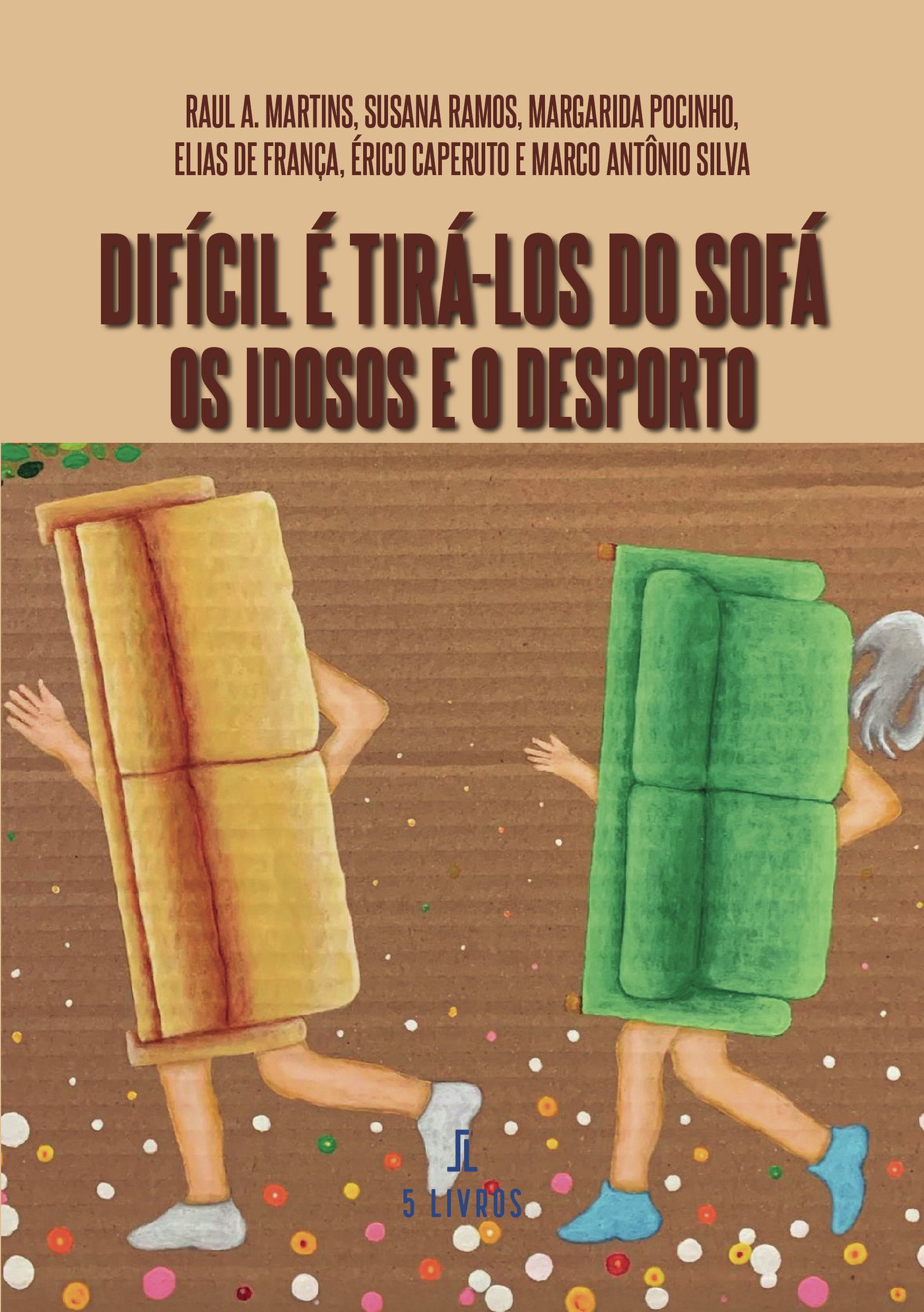 Portada de Difícil é Tirá-los do Sofá Os Idosos e o Desporto