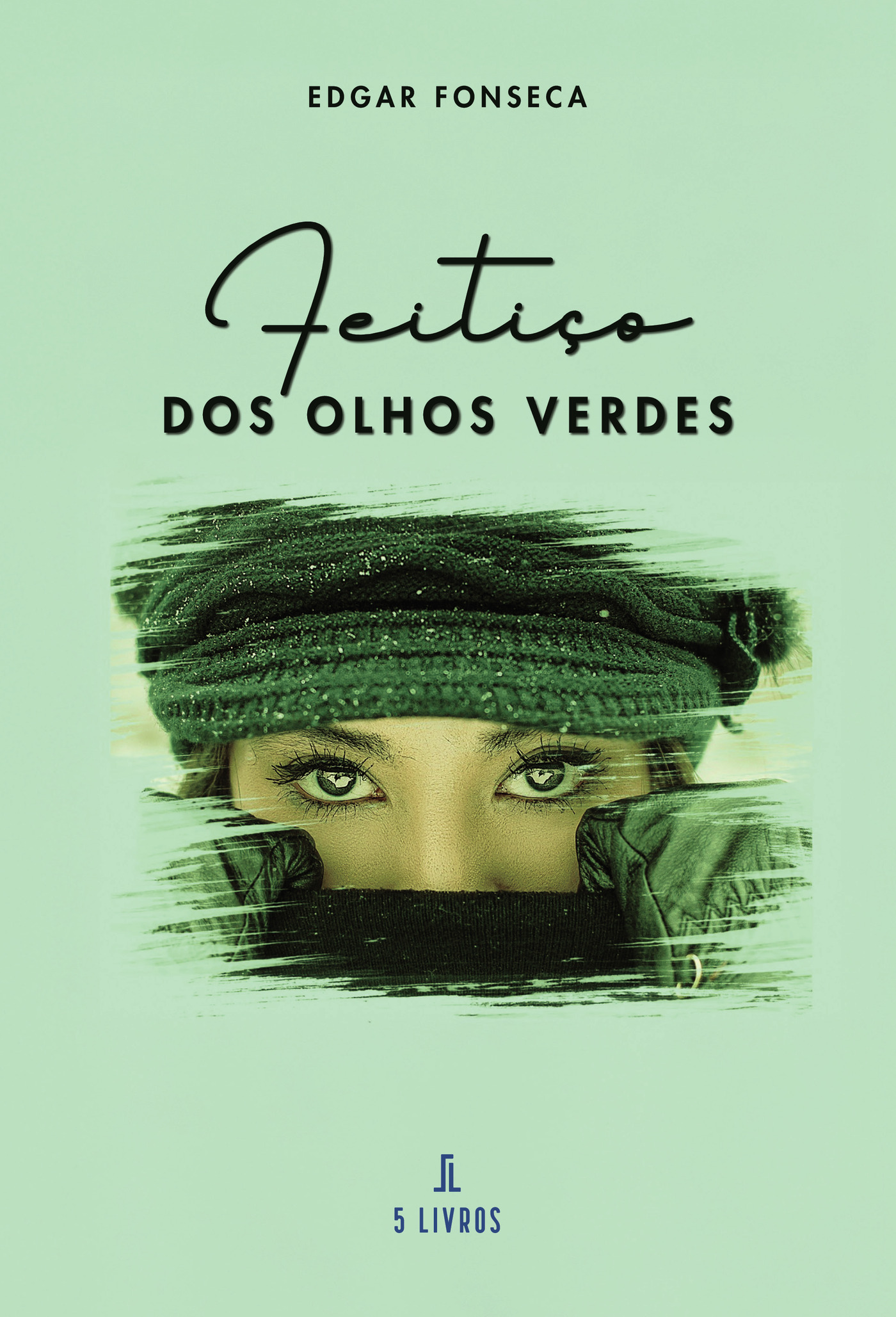 Portada de FeitiÛço dos Olhos Verdes