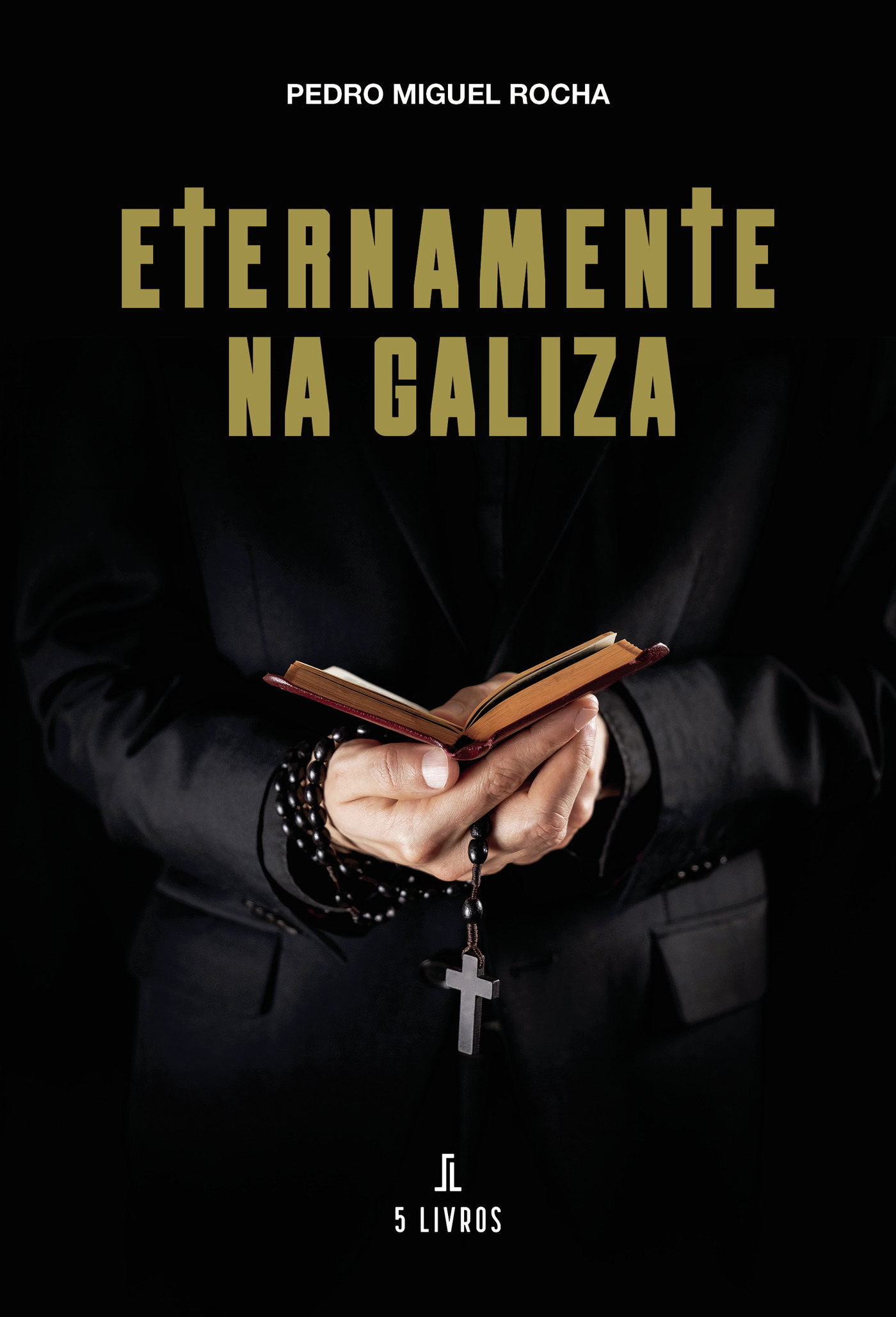 Portada de Eternamente na Galiza · Pedro Miguel Rocha