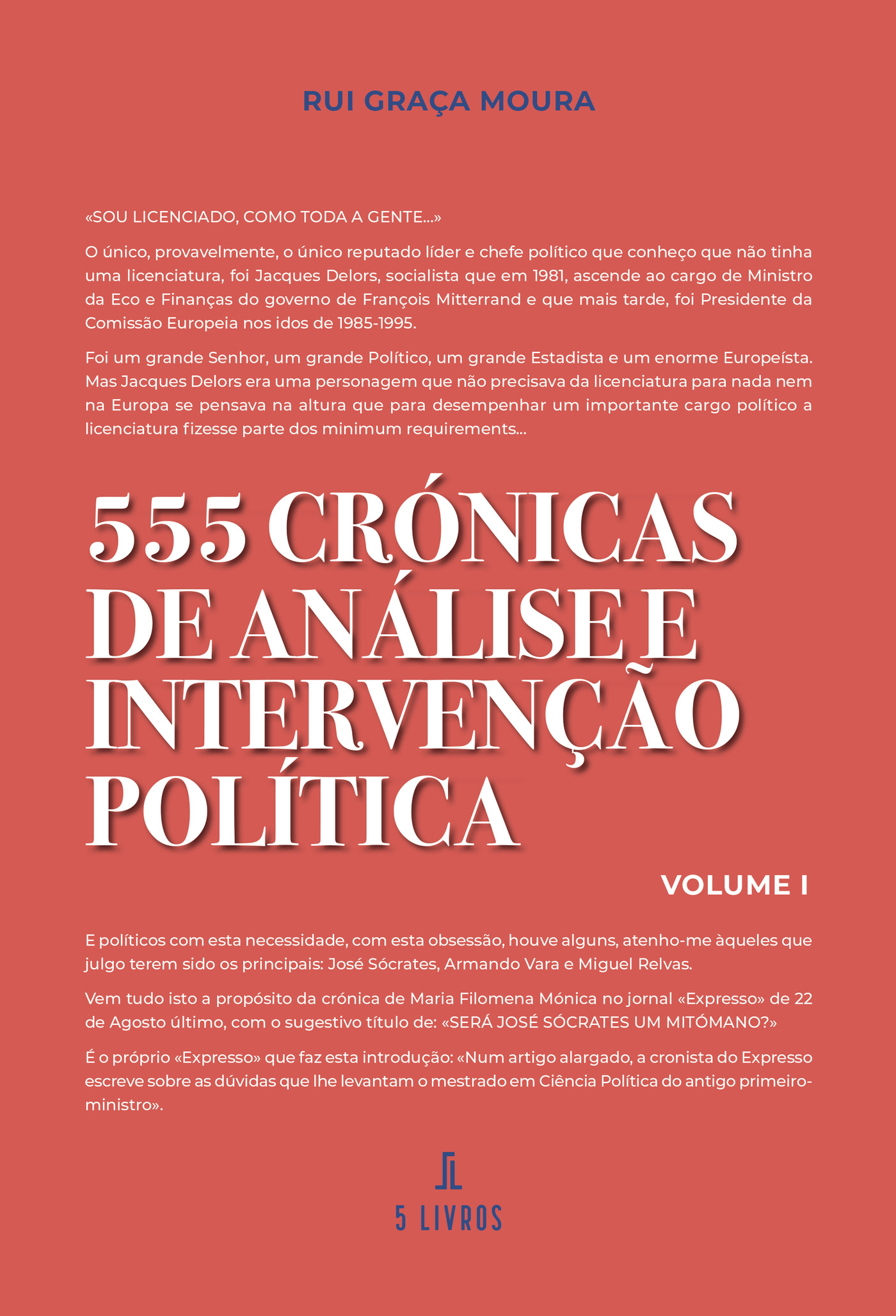 Portada de 555 Crónicas de Análise e de IntervenÛçÛão Política · Rui Graça Moura