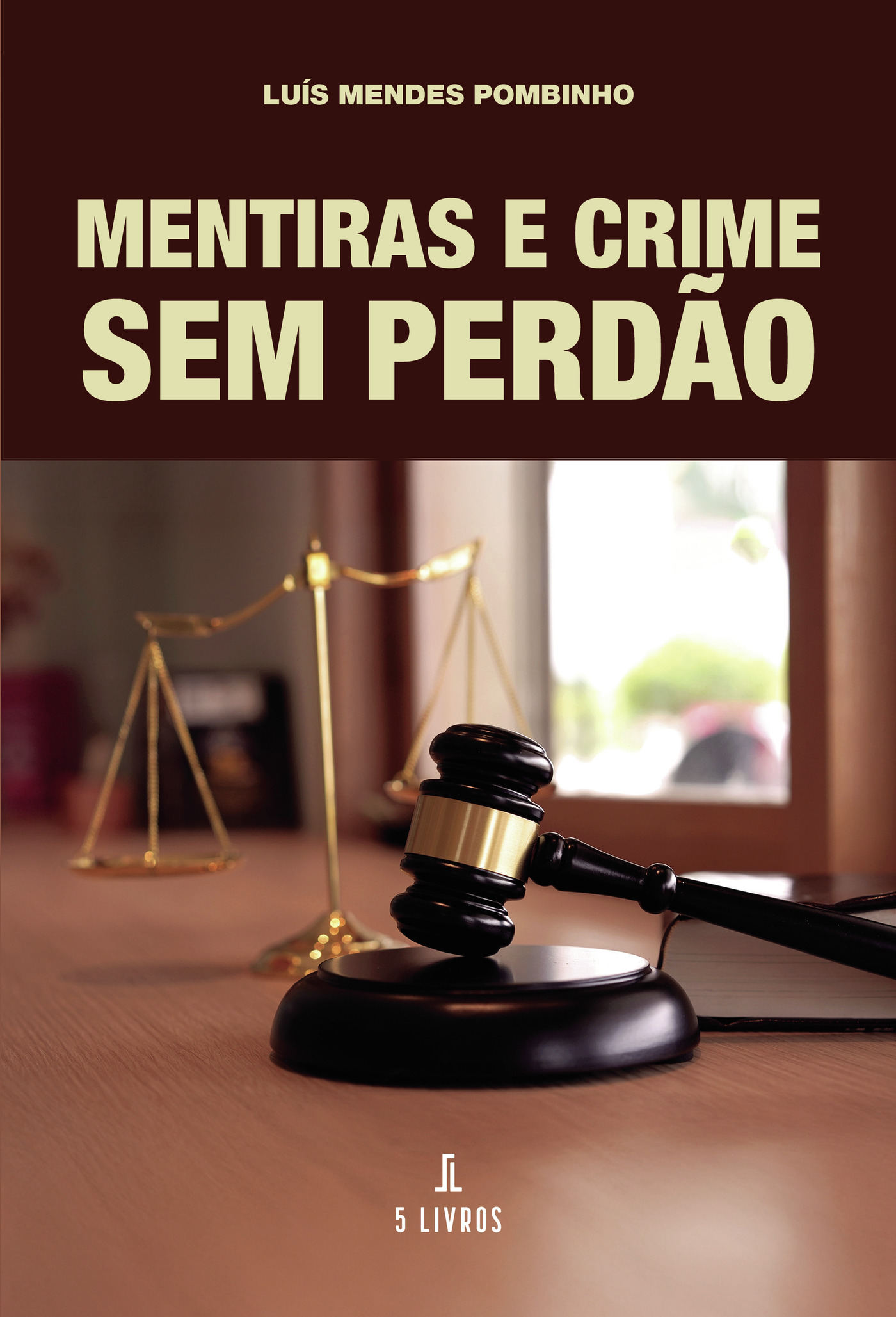 Portada de Mentiras e Crime Sem PerdÛão · Luís Mendes