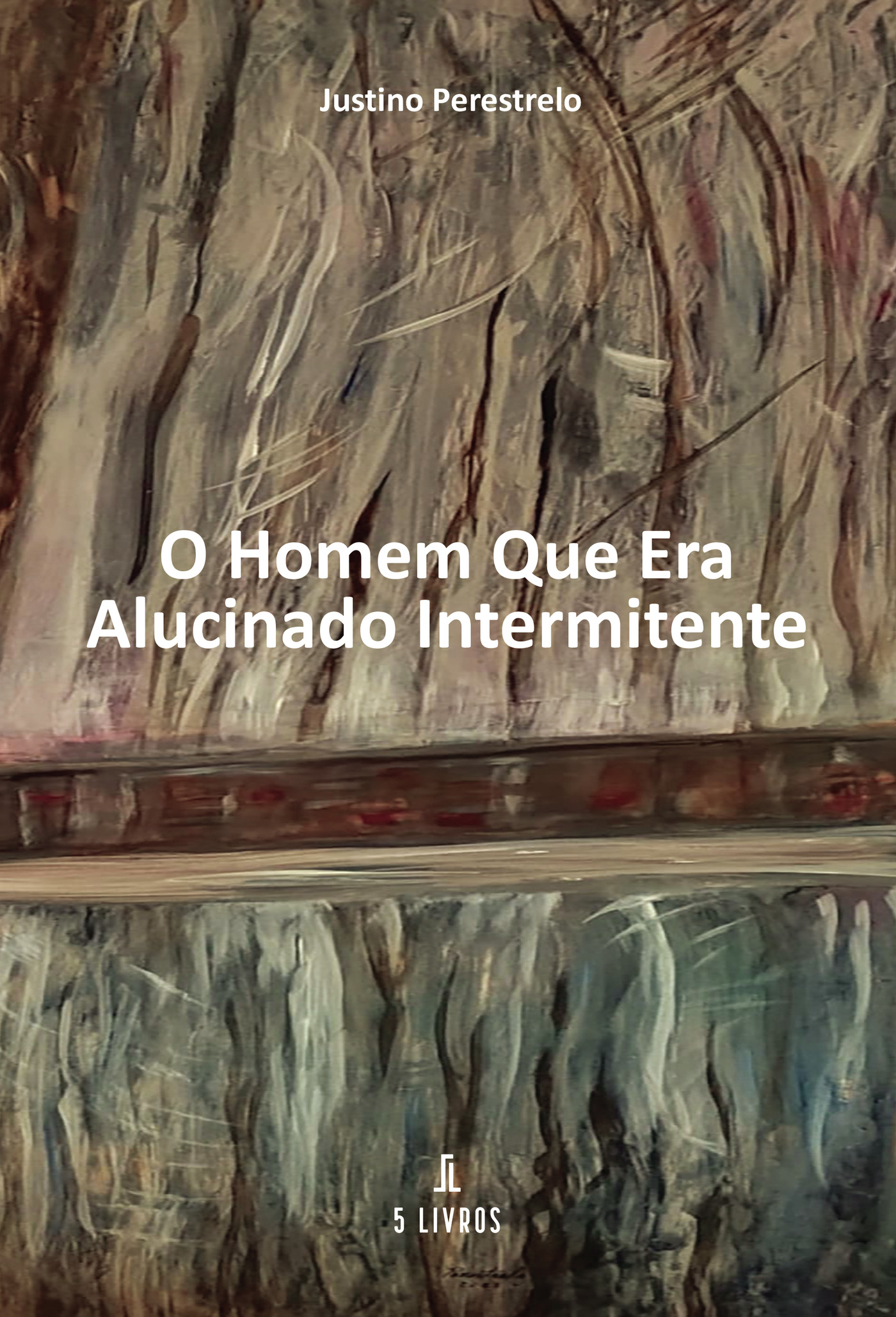 Portada de O Homem Que Era Alucinado Intermitente