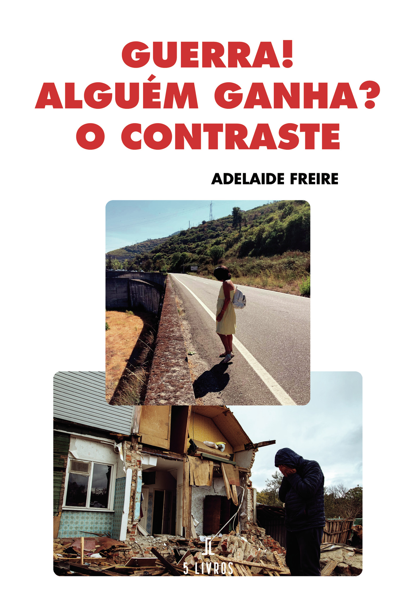 Portada de Guerra! Alguém ganha? O contraste