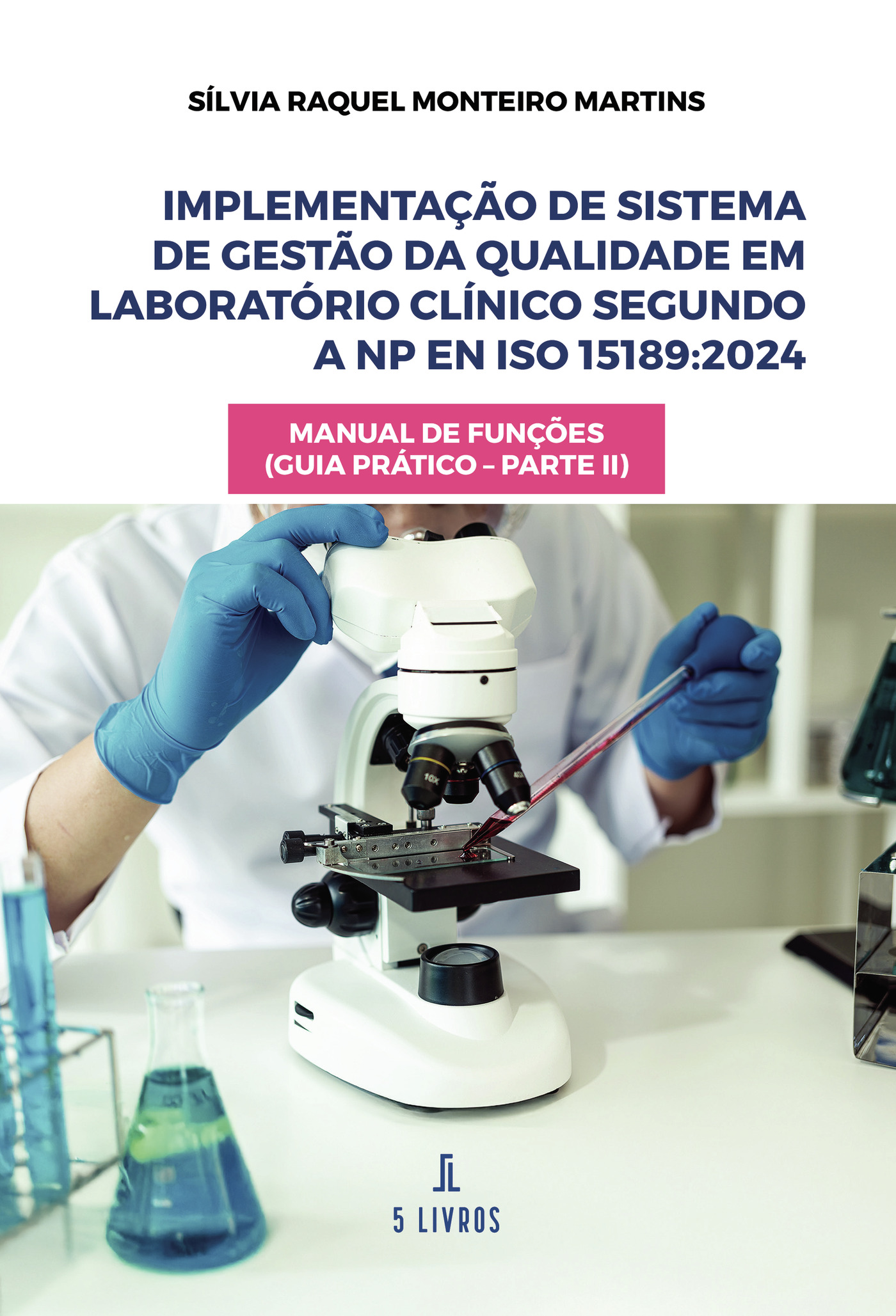 Portada de ImplementaÛçÛão de Sistema de GestÛão da Qualidade em Laboratório Clínico segundo a NP EN ISO 15189:2024