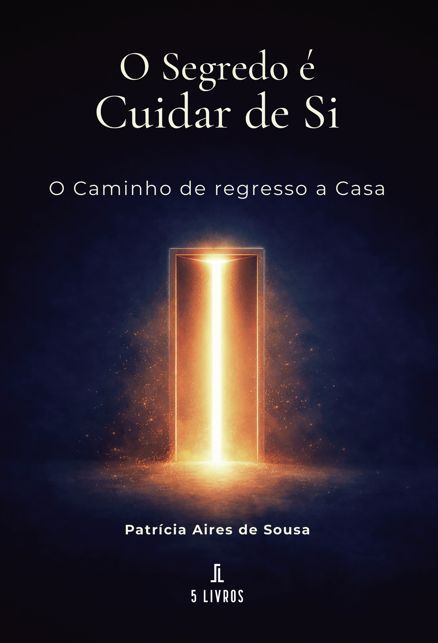 Portada de O segredo é cuidar de si · Patrícia Aires de Sousa