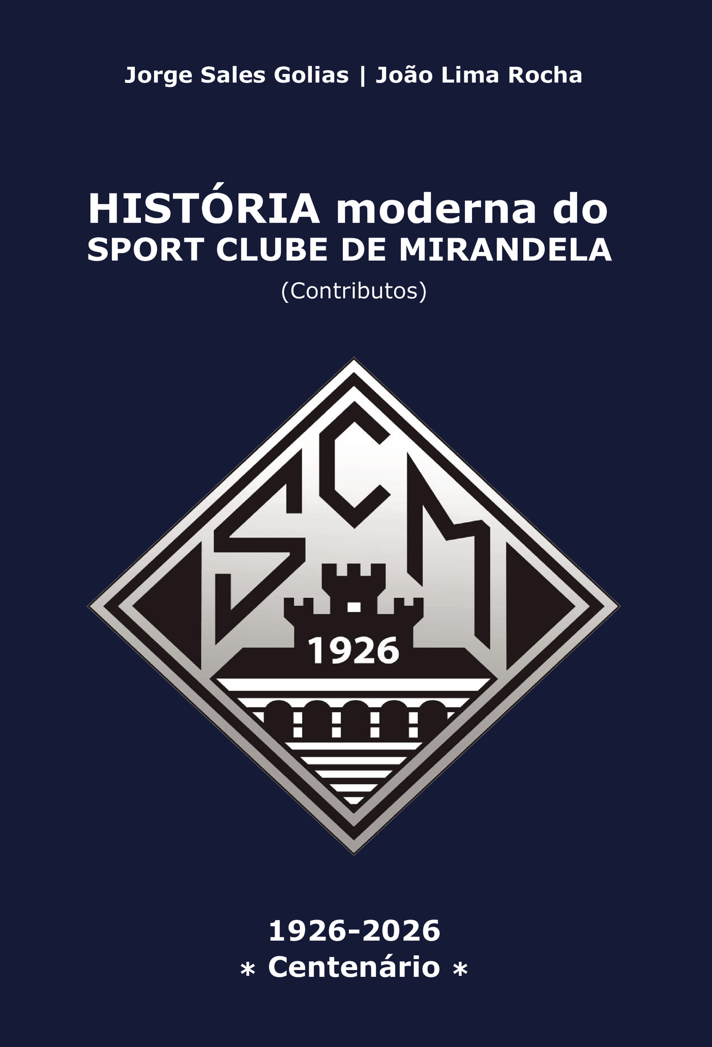 Portada de HISTÓRIA moderna do SPORT CLUBE DE MIRANDELA