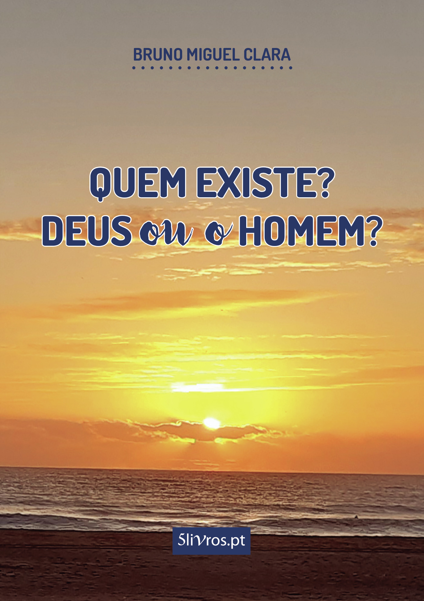 Portada de Quem existe? Deus ou o homem?
