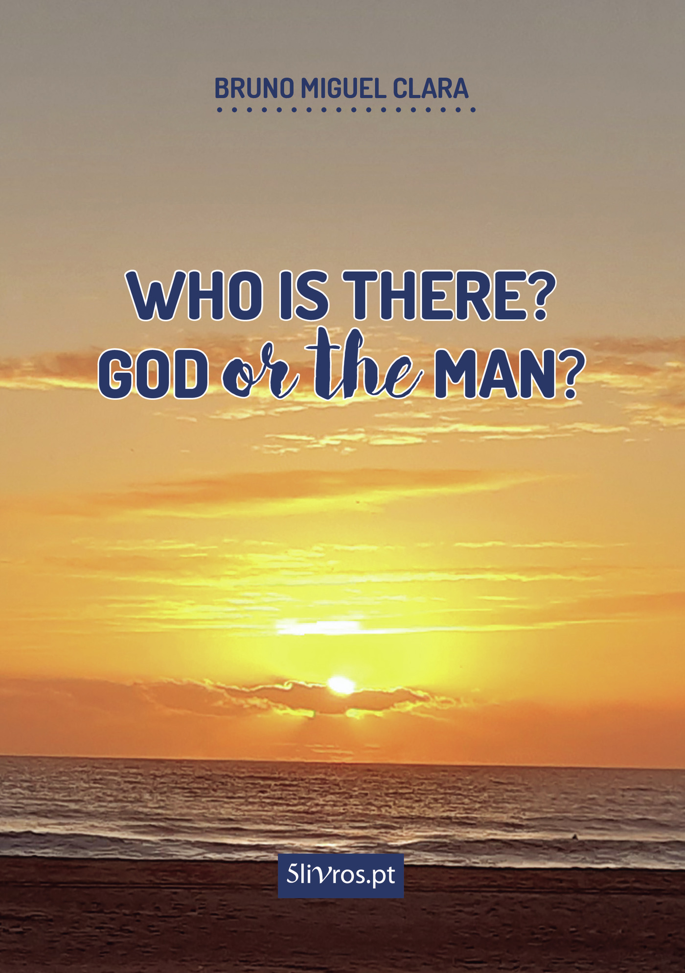 Portada de Who is there? God or The Man?