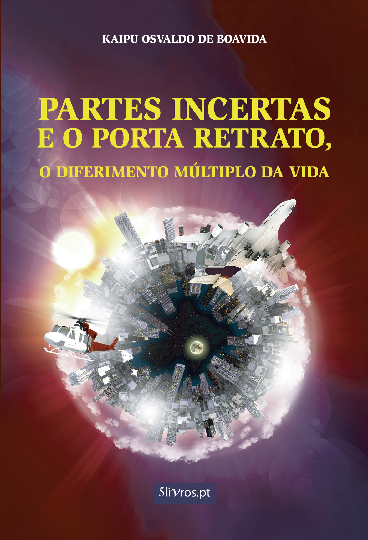 Portada de Partes Incertas e o Porta Retrato, o Diferimento Múltiplo da Vida · Kaipu Osvaldo de Boavida