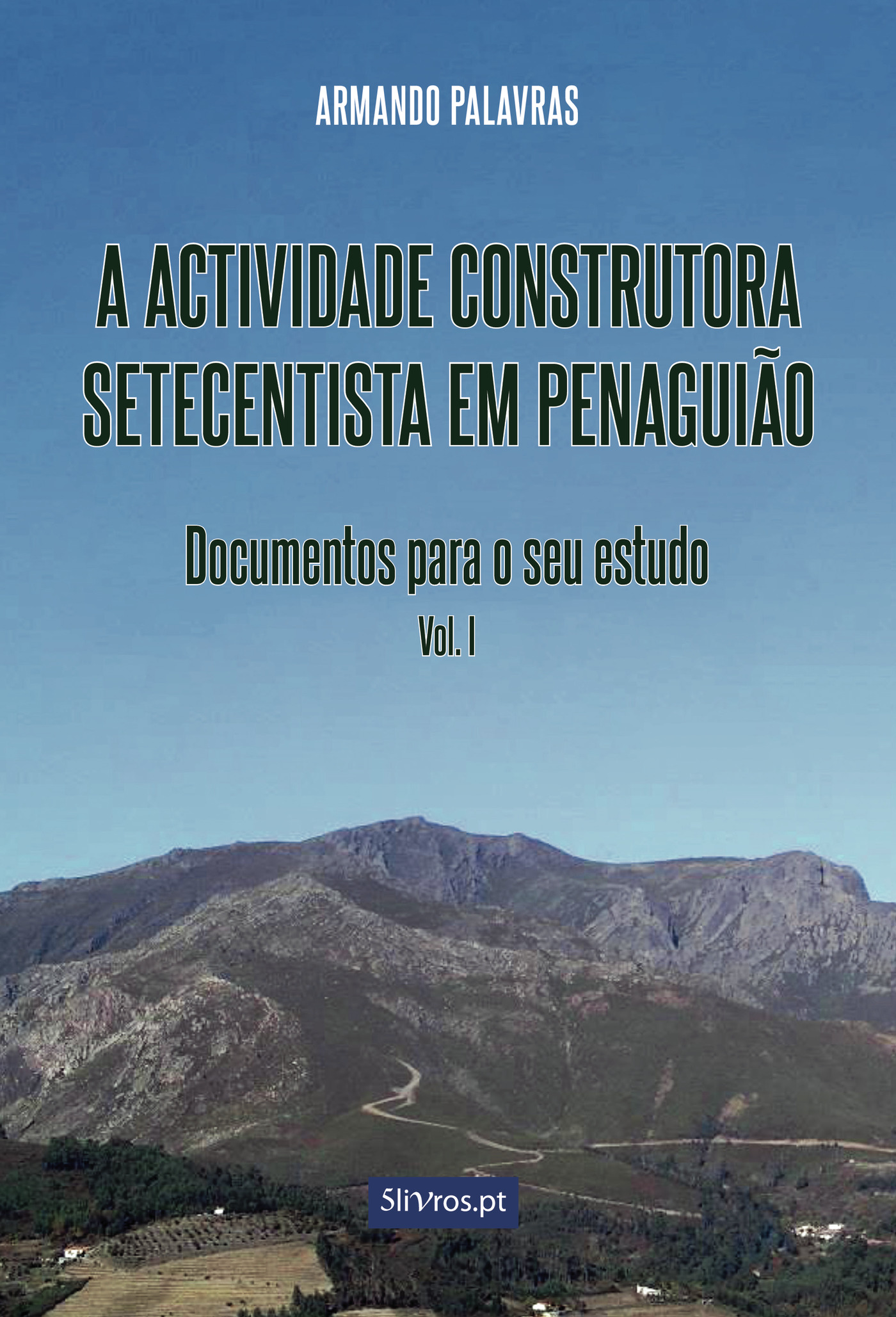 Portada de A actividade construtora setecentista em PenaguiÛão