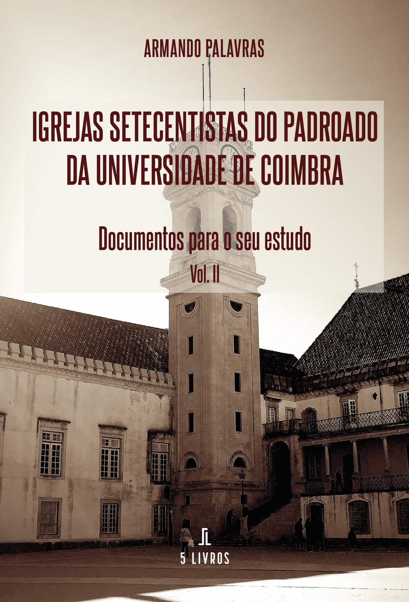 Portada de Igrejas setecentistas do padroado da Universidade de Coimbra