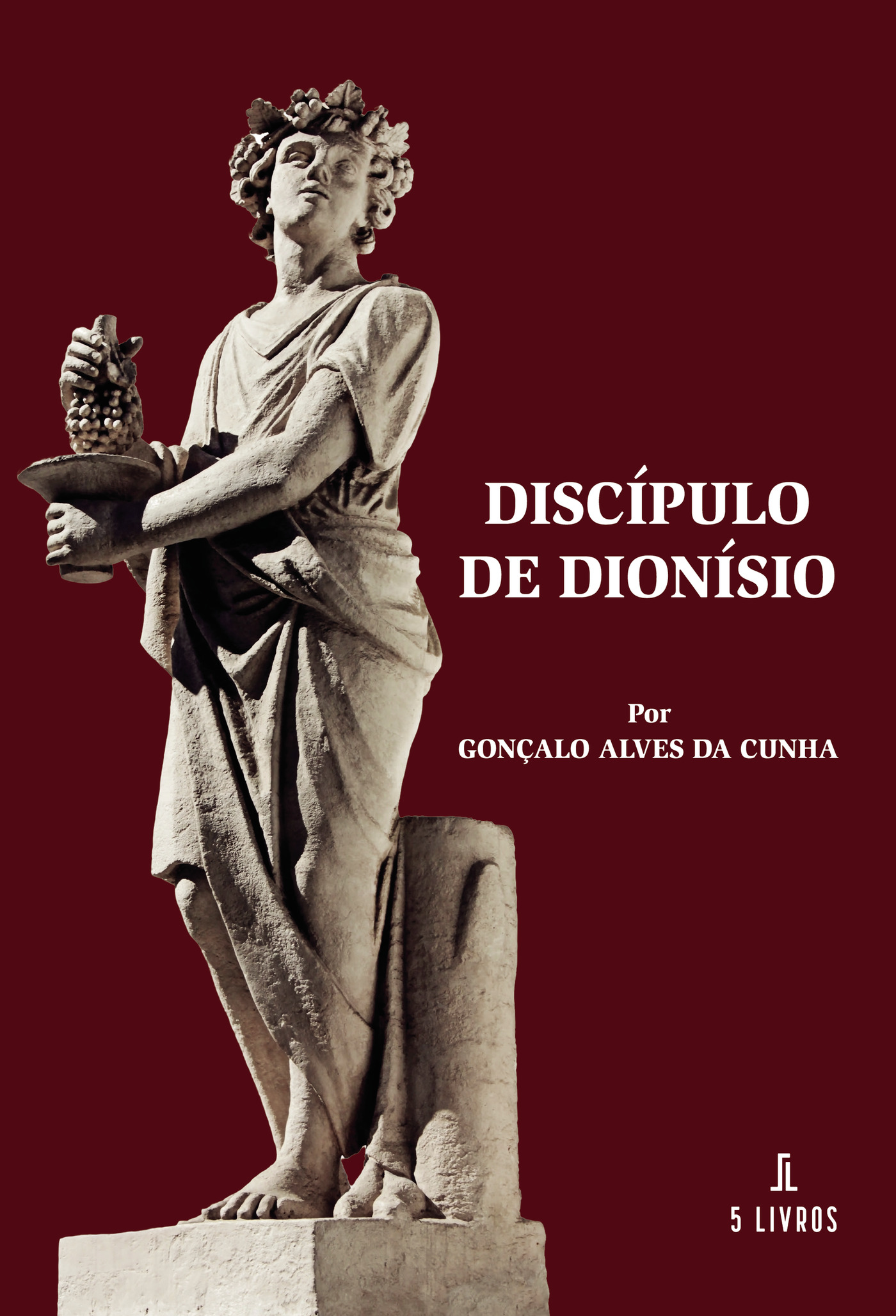 Portada de Discípulo de Dionísio · Gonçalo Alves da Cunha