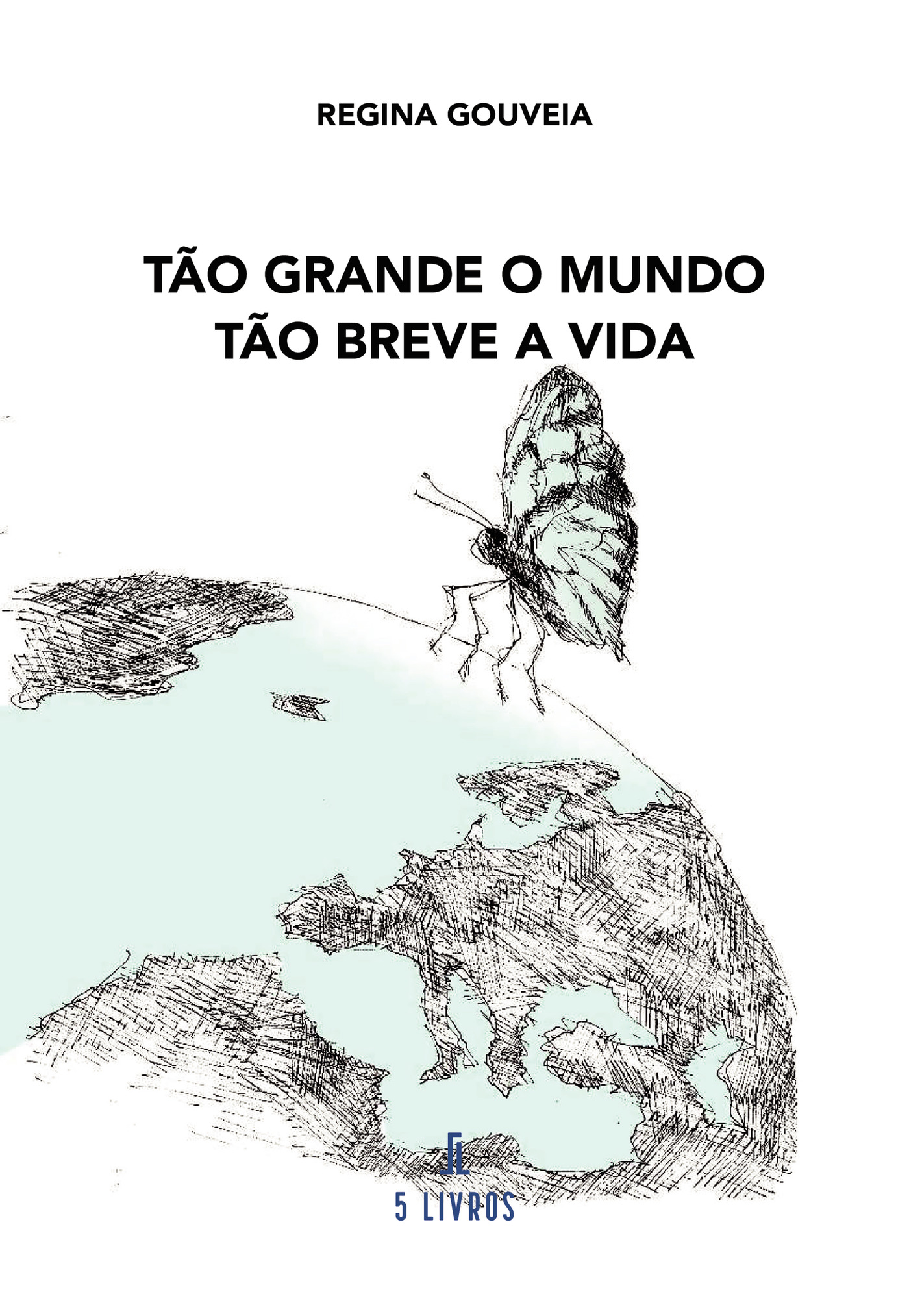 Portada de TÛão grande o mundo. TÛão breve a vida.